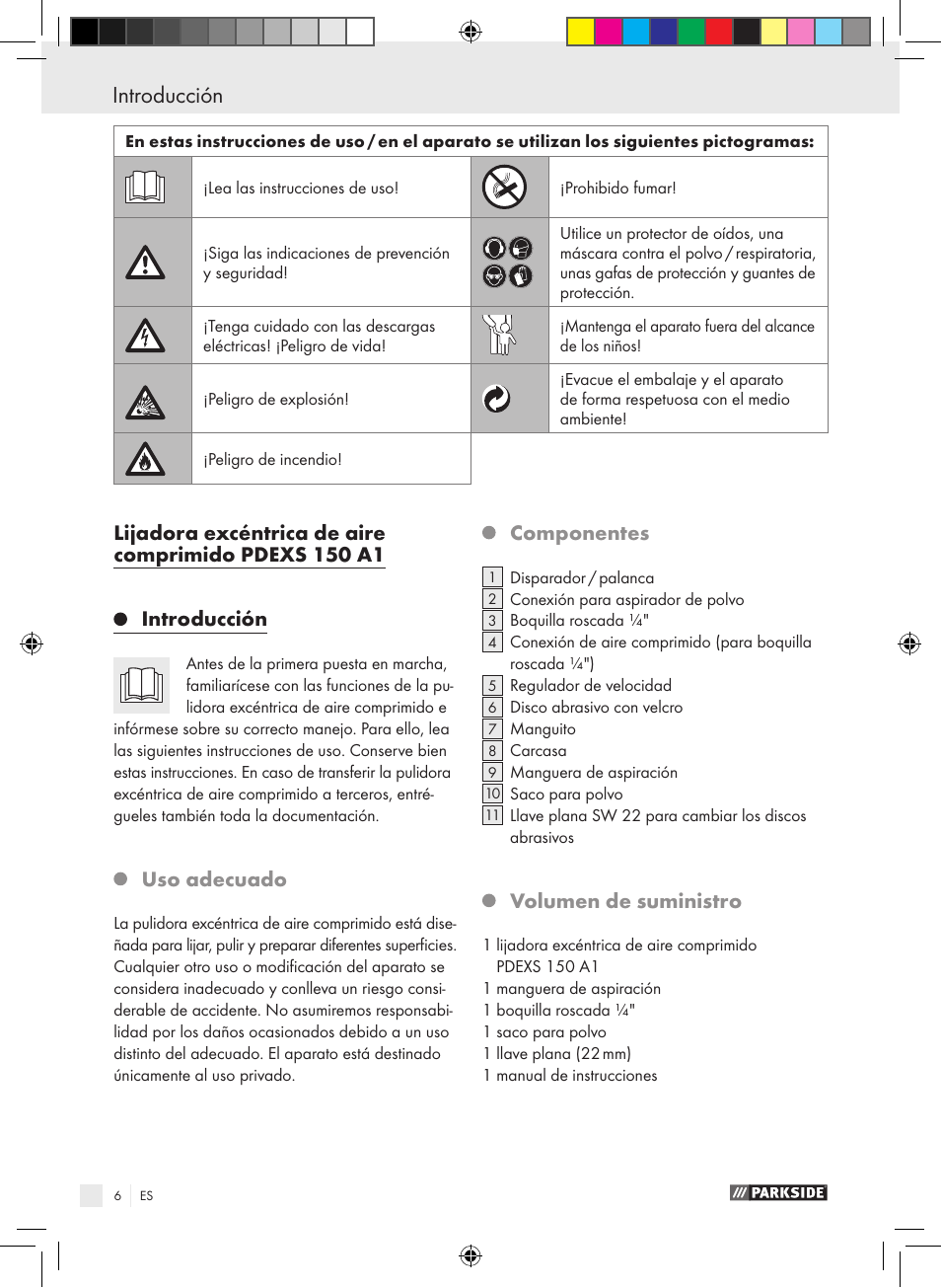 Introducción, Uso adecuado, Componentes | Volumen de suministro | Parkside PDEXS 150 A1 User Manual | Page 6 / 45