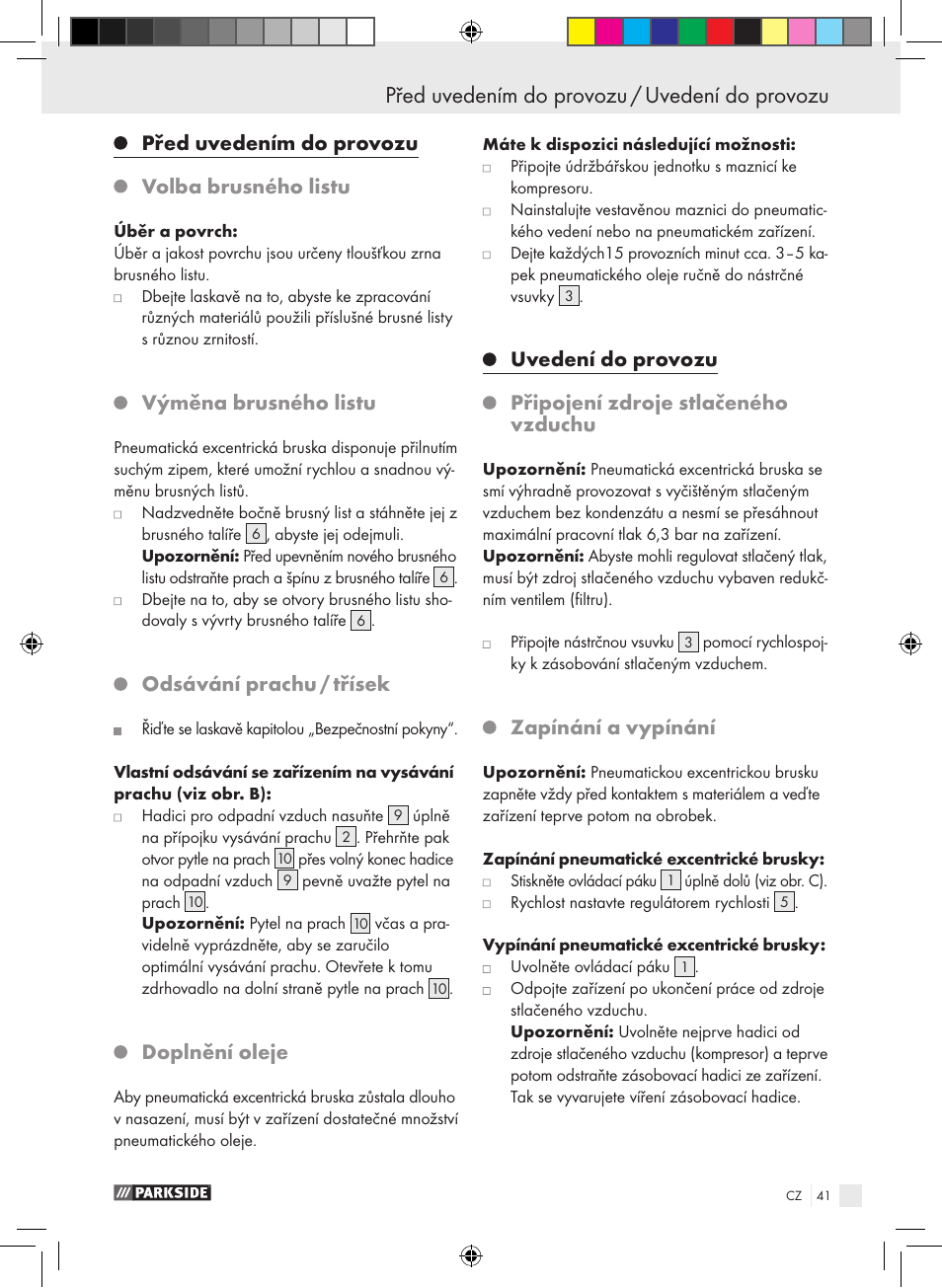 Před uvedením do provozu / uvedení do provozu, Před uvedením do provozu, Volba brusného listu | Výměna brusného listu, Odsávání prachu / třísek, Doplnění oleje, Zapínání a vypínání | Parkside PDEXS 150 A1 User Manual | Page 41 / 61