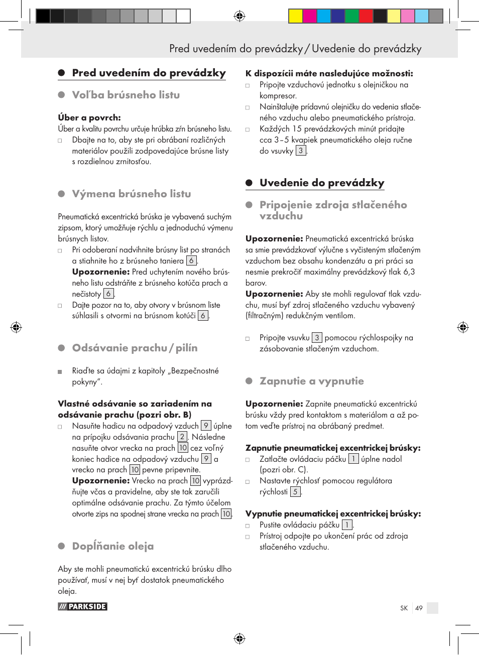 Pred uvedením do prevádzky / uvedenie do prevádzky, Pred uvedením do prevádzky, Voľba brúsneho listu | Výmena brúsneho listu, Odsávanie prachu / pilín, Dopĺňanie oleja, Uvedenie do prevádzky, Pripojenie zdroja stlačeného vzduchu, Zapnutie a vypnutie | Parkside PDEXS 150 A1 User Manual | Page 49 / 61