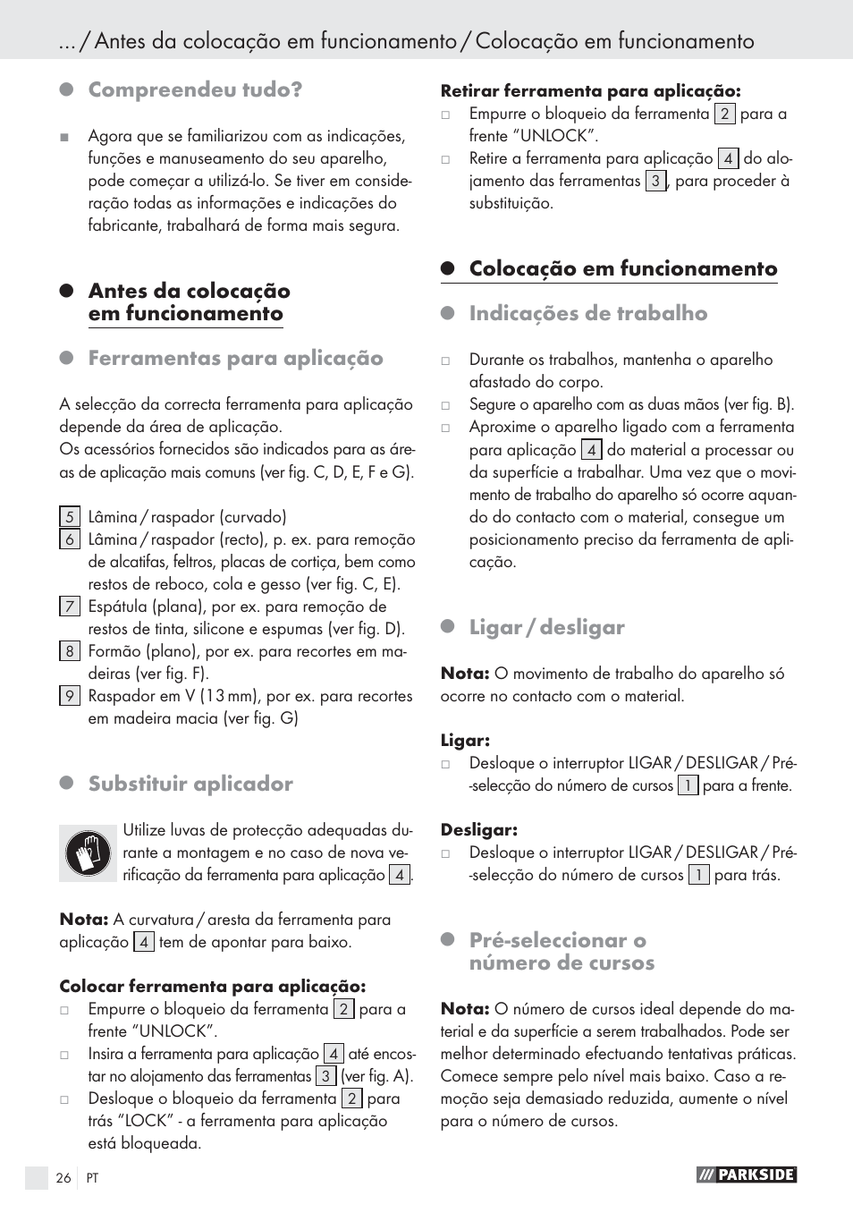 Compreendeu tudo, Antes da colocação em funcionamento, Ferramentas para aplicação | Substituir aplicador, Colocação em funcionamento, Indicações de trabalho, Ligar / desligar, Pré-seleccionar o número de cursos | Parkside PES 200 B1 User Manual | Page 26 / 45