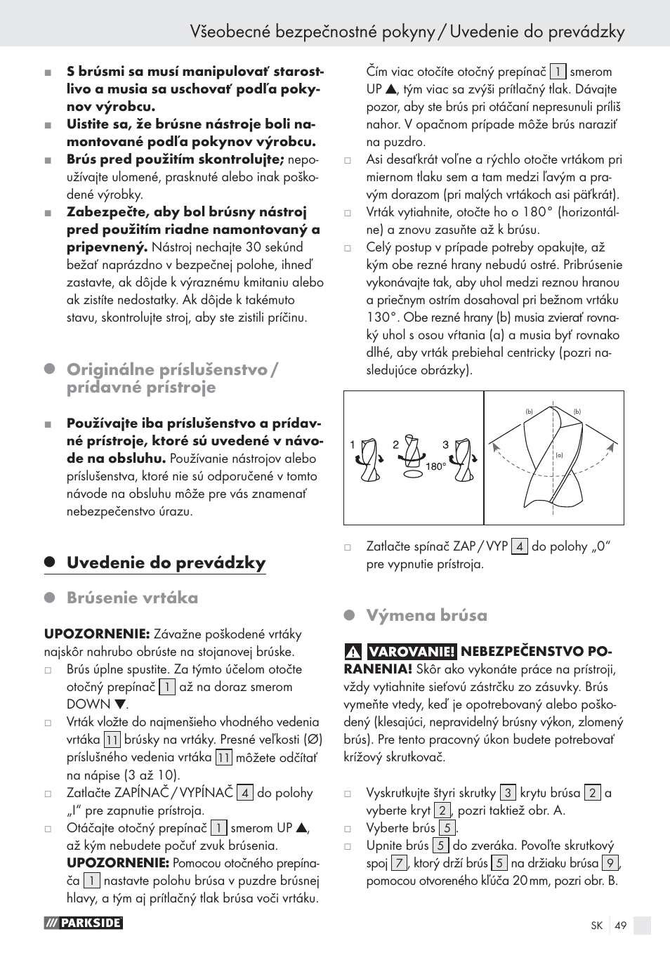 Originálne príslušenstvo / prídavné prístroje, Uvedenie do prevádzky, Brúsenie vrtáka | Výmena brúsa | Parkside PBSG 55 A1 User Manual | Page 49 / 61