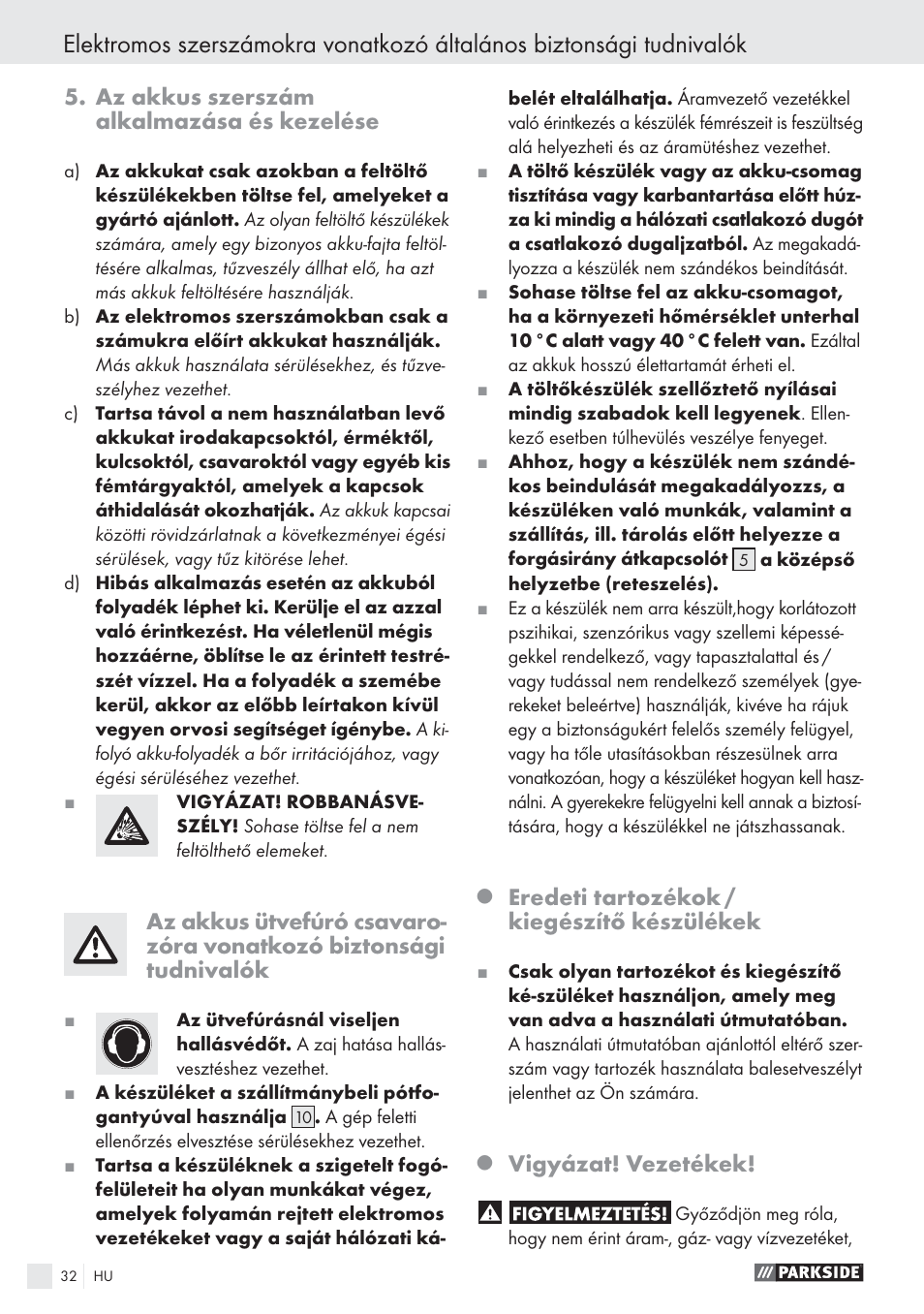 Az akkus szerszám alkalmazása és kezelése, Eredeti tartozékok / kiegészítő készülékek, Vigyázat! vezetékek | Parkside PSBS 24 A1 User Manual | Page 32 / 79