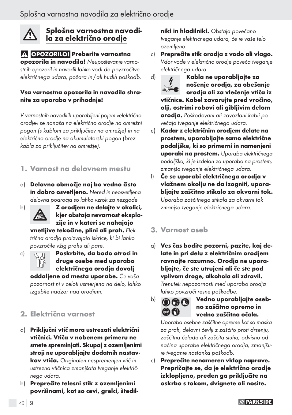 Splošna varnostna navodila za električno orodje, Splošna varnostna navodi- la za električno orodje, Varnost na delovnem mestu | Električna varnost, Varnost oseb | Parkside PSBS 24 A1 User Manual | Page 40 / 79