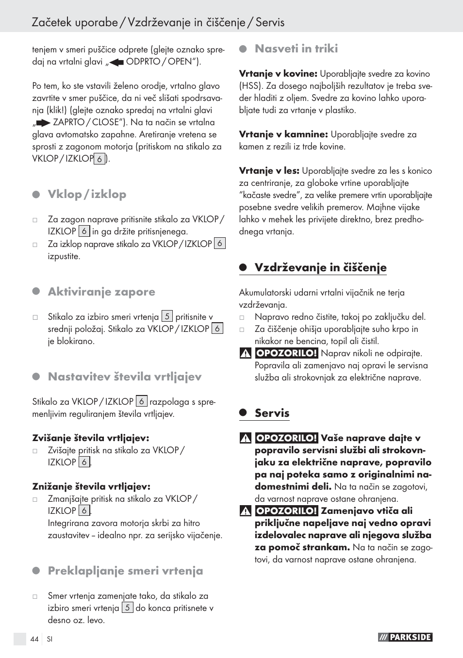 Začetek uporabe / vzdrževanje in čiščenje / servis, Vklop / izklop, Aktiviranje zapore | Nastavitev števila vrtljajev, Preklapljanje smeri vrtenja, Nasveti in triki, Vzdrževanje in čiščenje, Servis | Parkside PSBS 24 A1 User Manual | Page 44 / 79