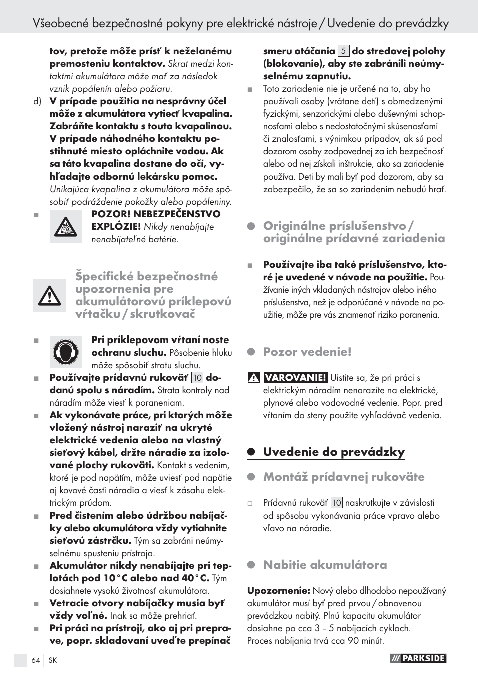 Pozor vedenie, Uvedenie do prevádzky, Montáž prídavnej rukoväte | Nabitie akumulátora | Parkside PSBS 24 A1 User Manual | Page 64 / 79