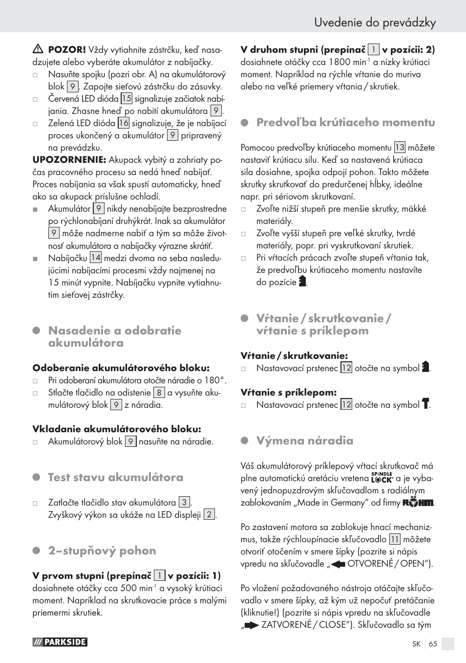 Uvedenie do prevádzky, Nasadenie a odobratie akumulátora, Test stavu akumulátora | 2–stupňový pohon, Predvoľba krútiaceho momentu, Vŕtanie / skrutkovanie / vŕtanie s príklepom, Výmena náradia | Parkside PSBS 24 A1 User Manual | Page 65 / 79