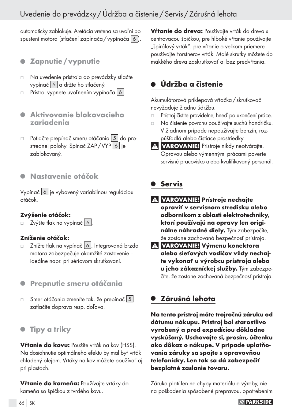 Zapnutie / vypnutie, Aktivovanie blokovacieho zariadenia, Nastavenie otáčok | Prepnutie smeru otáčania, Tipy a triky, Údržba a čistenie, Servis, Záruśná lehota | Parkside PSBS 24 A1 User Manual | Page 66 / 79