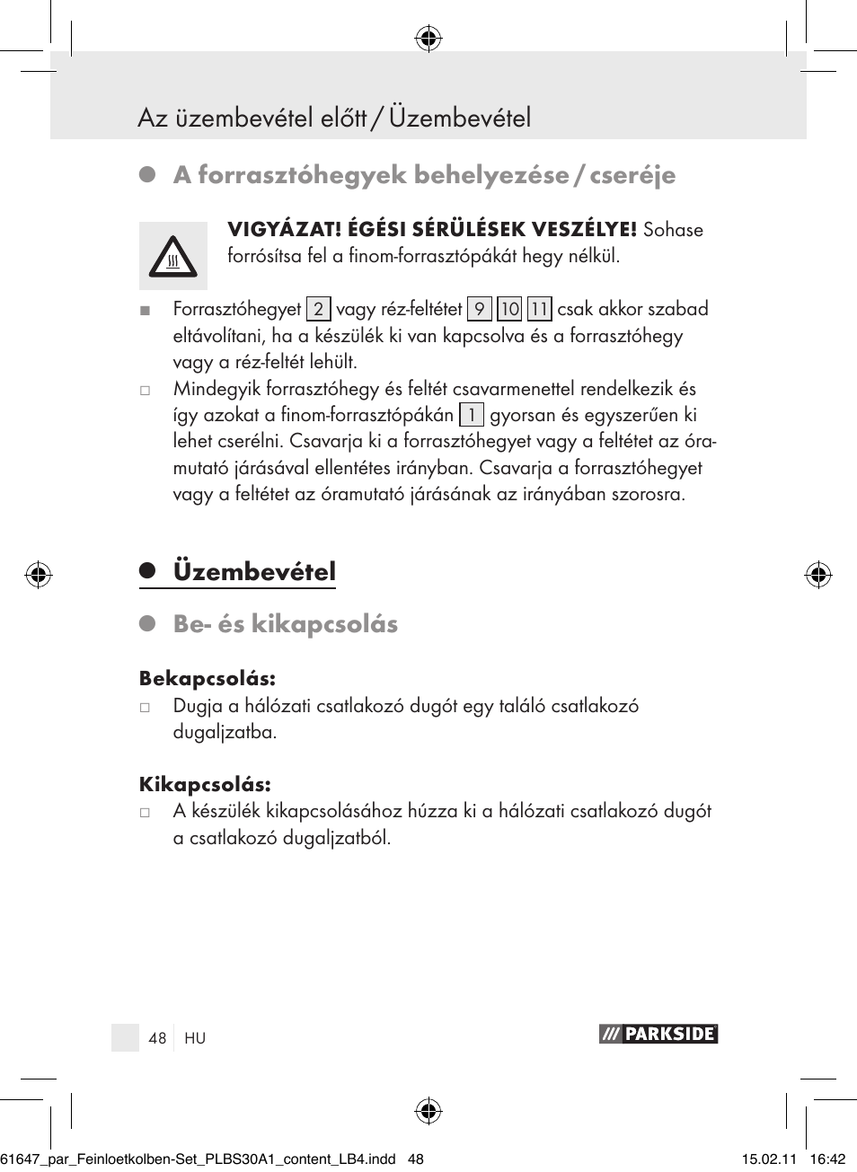 Az üzembevétel előtt / üzembevétel, A forrasztóhegyek behelyezése / cseréje, Üzembevétel | Be­ és kikapcsolás | Parkside PLBS 30 A1 User Manual | Page 47 / 121