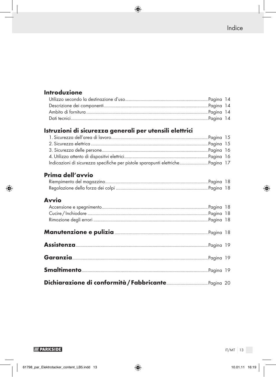 Indice, Introduzione, Prima dell’avvio | Avvio, Manutenzione e pulizia, Assistenza, Garanzia, Smaltimento, Dichiarazione di conformità / fabbricante | Parkside PET 25 A1 User Manual | Page 12 / 44