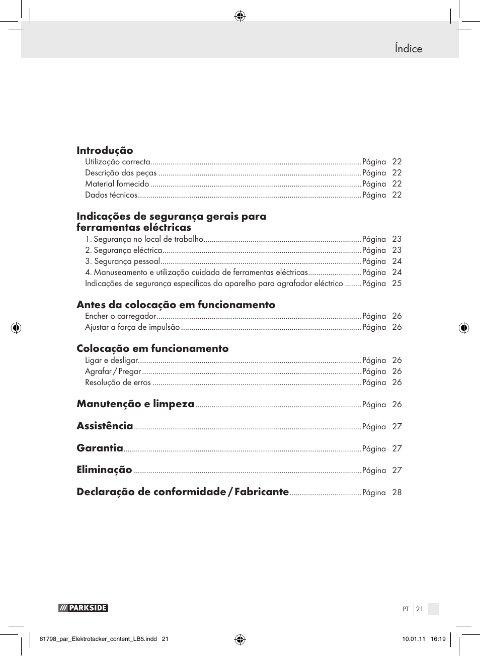 Índice, Introdução, Antes da colocação em funcionamento | Colocação em funcionamento, Manutenção e limpeza, Assistência, Garantia, Eliminação, Declaração de conformidade / fabricante | Parkside PET 25 A1 User Manual | Page 20 / 44