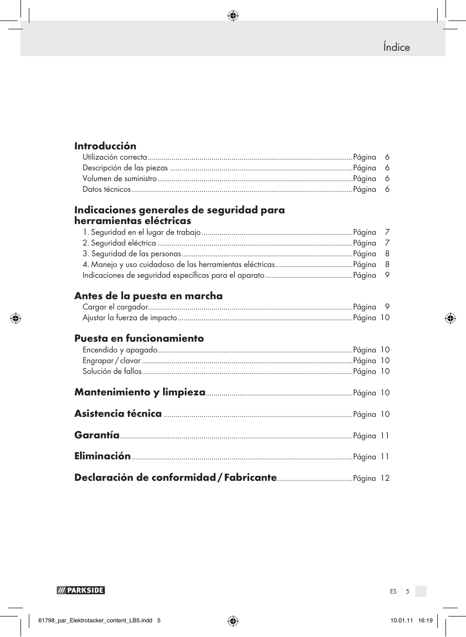 Índice, Introducción, Antes de la puesta en marcha | Puesta en funcionamiento, Mantenimiento y limpieza, Asistencia técnica, Garantía, Eliminación, Declaración de conformidad / fabricante | Parkside PET 25 A1 User Manual | Page 4 / 44