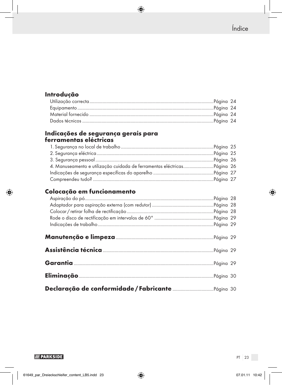 Índice, Introdução, Colocação em funcionamento | Manutenção e limpeza, Assistência técnica, Garantia, Eliminação, Declaração de conformidade / fabricante | Parkside PDS 290 A1 User Manual | Page 22 / 47