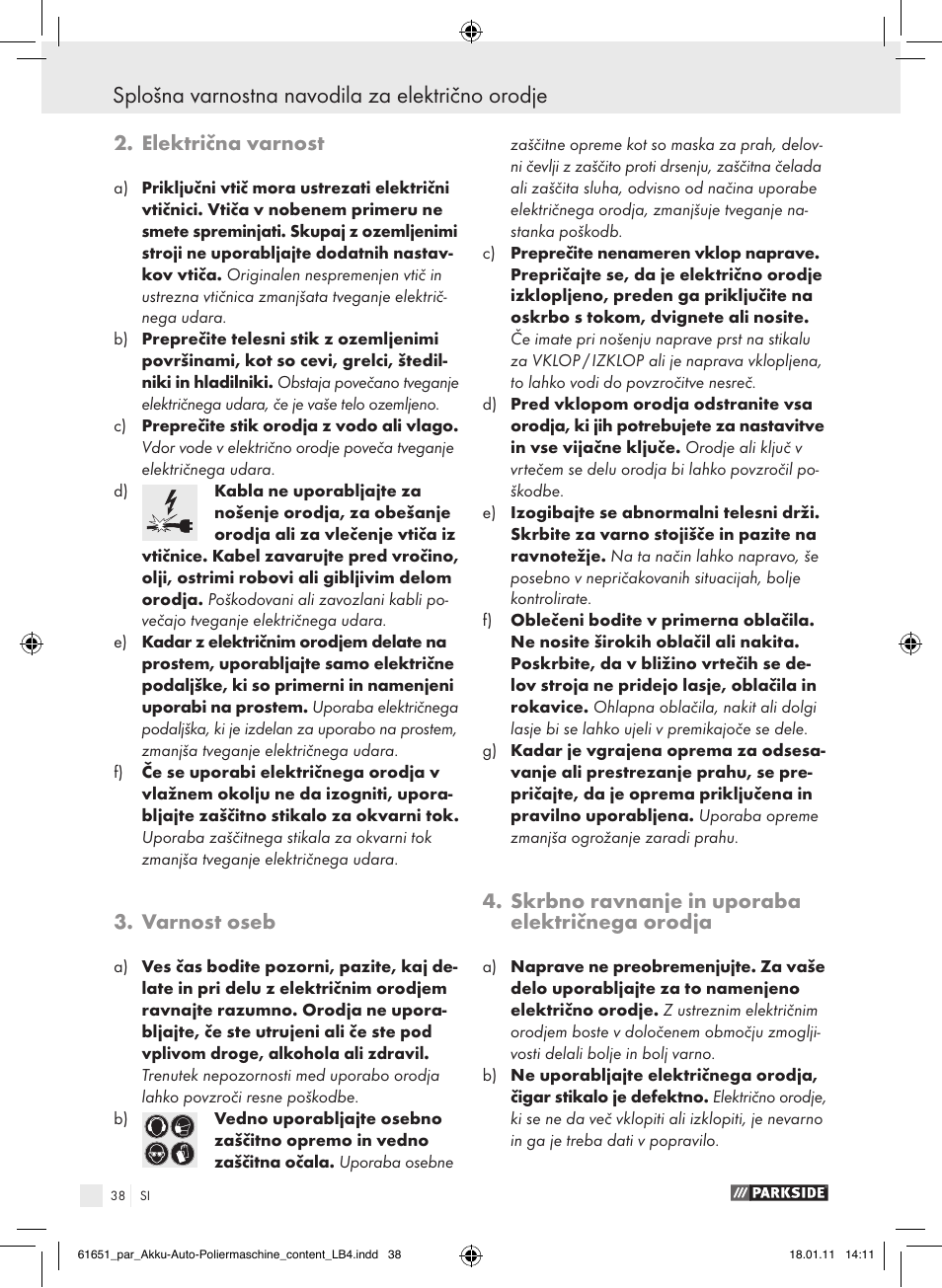 Splošna varnostna navodila za električno orodje, Električna varnost, Varnost oseb | Skrbno ravnanje in uporaba električnega orodja | Parkside PAWP 18 A1 User Manual | Page 37 / 73