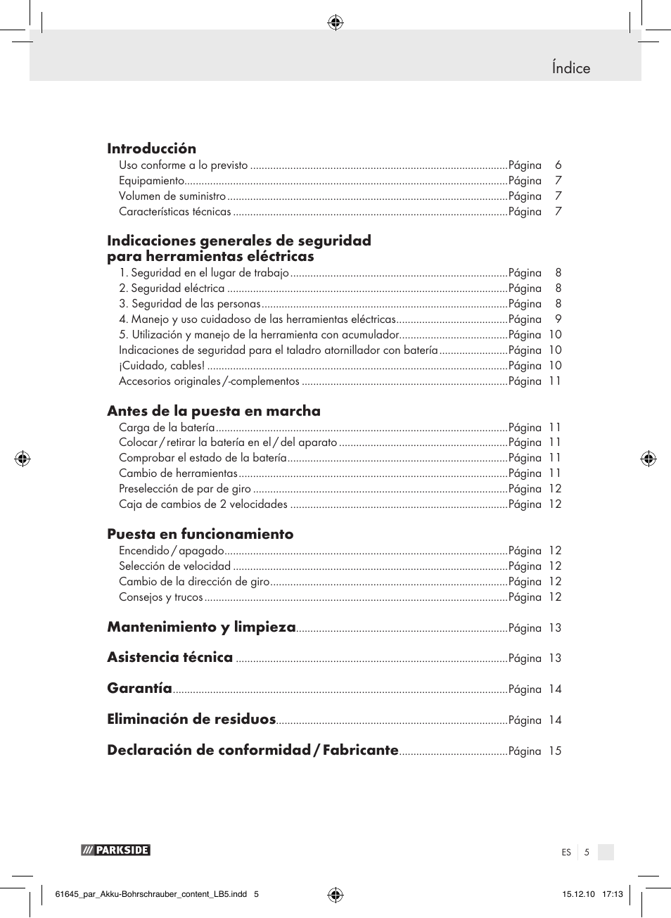 Índice, Introducción, Antes de la puesta en marcha | Puesta en funcionamiento, Mantenimiento y limpieza, Asistencia técnica, Garantía, Eliminación de residuos, Declaración de conformidad / fabricante | Parkside PABS 18 A1 User Manual | Page 4 / 61