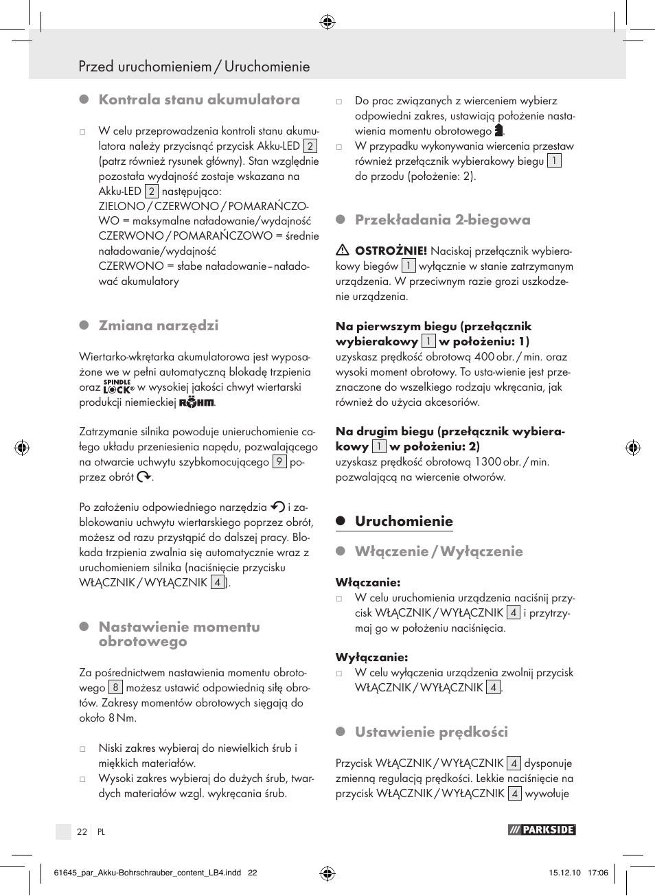 Przed uruchomieniem / uruchomienie, Kontrala stanu akumulatora, Zmiana narzędzi | Nastawienie momentu obrotowego, Przekładania 2-biegowa, Uruchomienie, Włączenie / wyłączenie, Ustawienie prędkości | Parkside PABS 18 A1 User Manual | Page 21 / 79