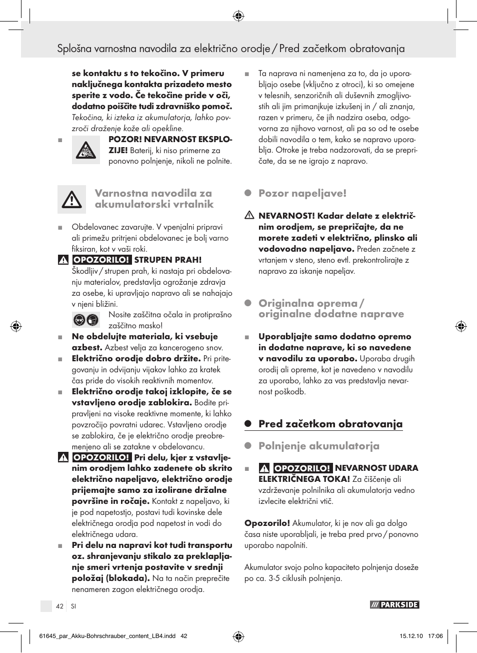 Varnostna navodila za akumulatorski vrtalnik, Pozor napeljave, Originalna oprema / originalne dodatne naprave | Pred začetkom obratovanja, Polnjenje akumulatorja | Parkside PABS 18 A1 User Manual | Page 41 / 79