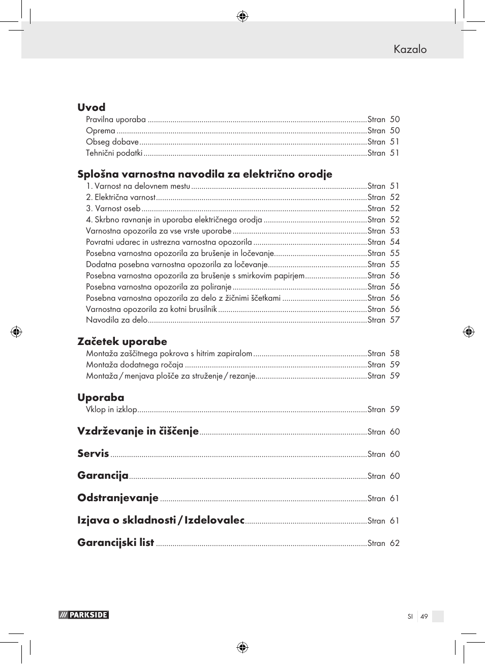 Kazalo, Uvod, Splošna varnostna navodila za električno orodje | Začetek uporabe, Uporaba, Vzdrževanje in čiščenje, Servis, Garancija, Odstranjevanje, Izjava o skladnosti / izdelovalec | Parkside PWS 230 A1 User Manual | Page 49 / 105