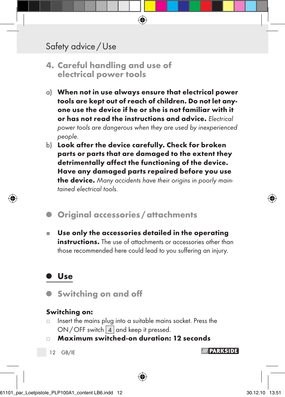 Safety advice / use, Careful handling and use of electrical power tools, Original accessories / attachments | Switching on and off | Parkside PLP 100 A1 User Manual | Page 11 / 17