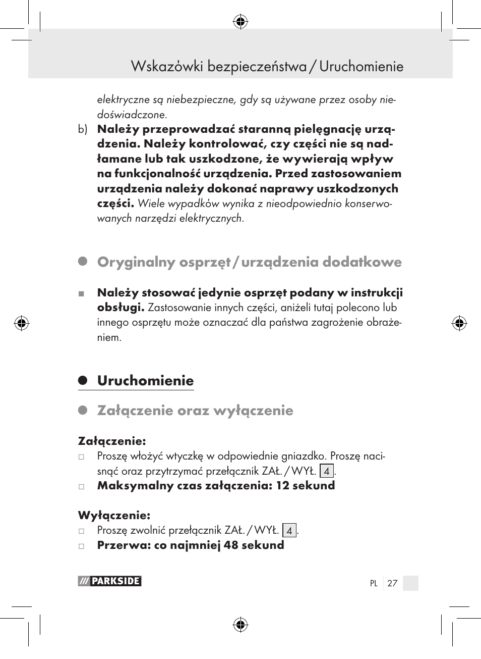 Wskazόwki bezpieczeństwa / uruchomienie, Oryginalny osprzęt / urządzenia dodatkowe, Uruchomienie | Załączenie oraz wyłączenie | Parkside PLP 100 A1 User Manual | Page 26 / 102