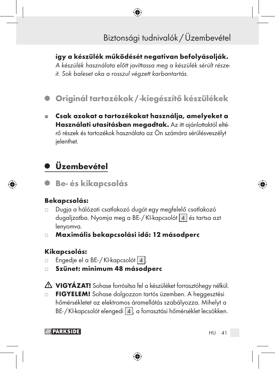 Biztonsági tudnivalók / üzembevétel, Originál tartozékok / ­kiegészítő készülékek, Üzembevétel | Be­ és kikapcsolás | Parkside PLP 100 A1 User Manual | Page 40 / 102