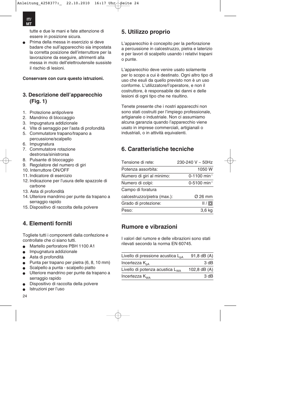 Elementi forniti, Utilizzo proprio, Caratteristiche tecniche | Rumore e vibrazioni | Parkside PBH 1100 A1 User Manual | Page 24 / 72