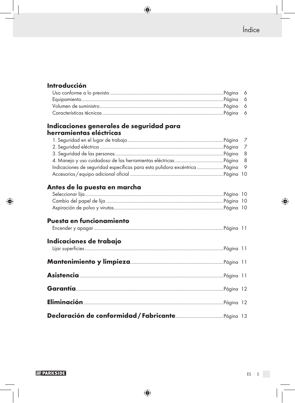 Índice, Introducción, Antes de la puesta en marcha | Puesta en funcionamiento, Indicaciones de trabajo, Mantenimiento y limpieza, Asistencia, Garantía, Eliminación, Declaración de conformidad / fabricante | Parkside PEXS 270 A1 User Manual | Page 4 / 51