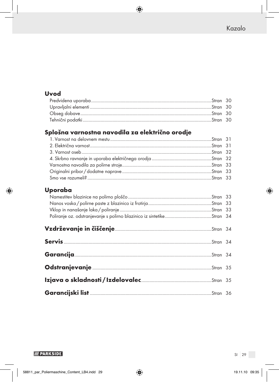 Kazalo, Uvod, Splošna varnostna navodila za električno orodje | Uporaba, Vzdrževanje in čiščenje, Servis, Garancija, Odstranjevanje, Izjava o skladnosti / izdelovalec, Garancijski list | Parkside PWP 90 A1 User Manual | Page 31 / 62