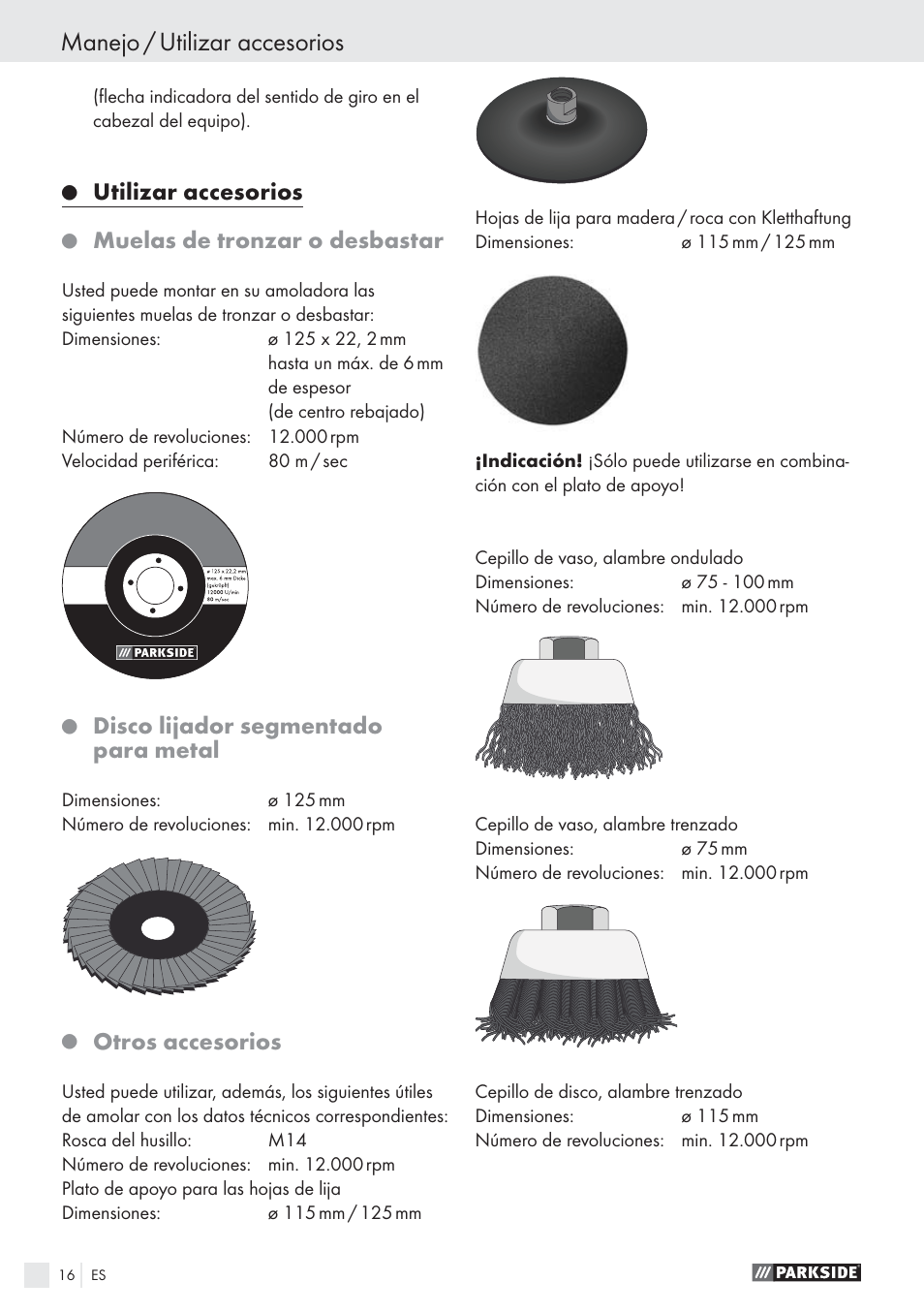Manejo / utilizar accesorios, Utilizar accesorios, Muelas de tronzar o desbastar | Disco lijador segmentado para metal, Otros accesorios | Parkside PWS 1010 User Manual | Page 17 / 77