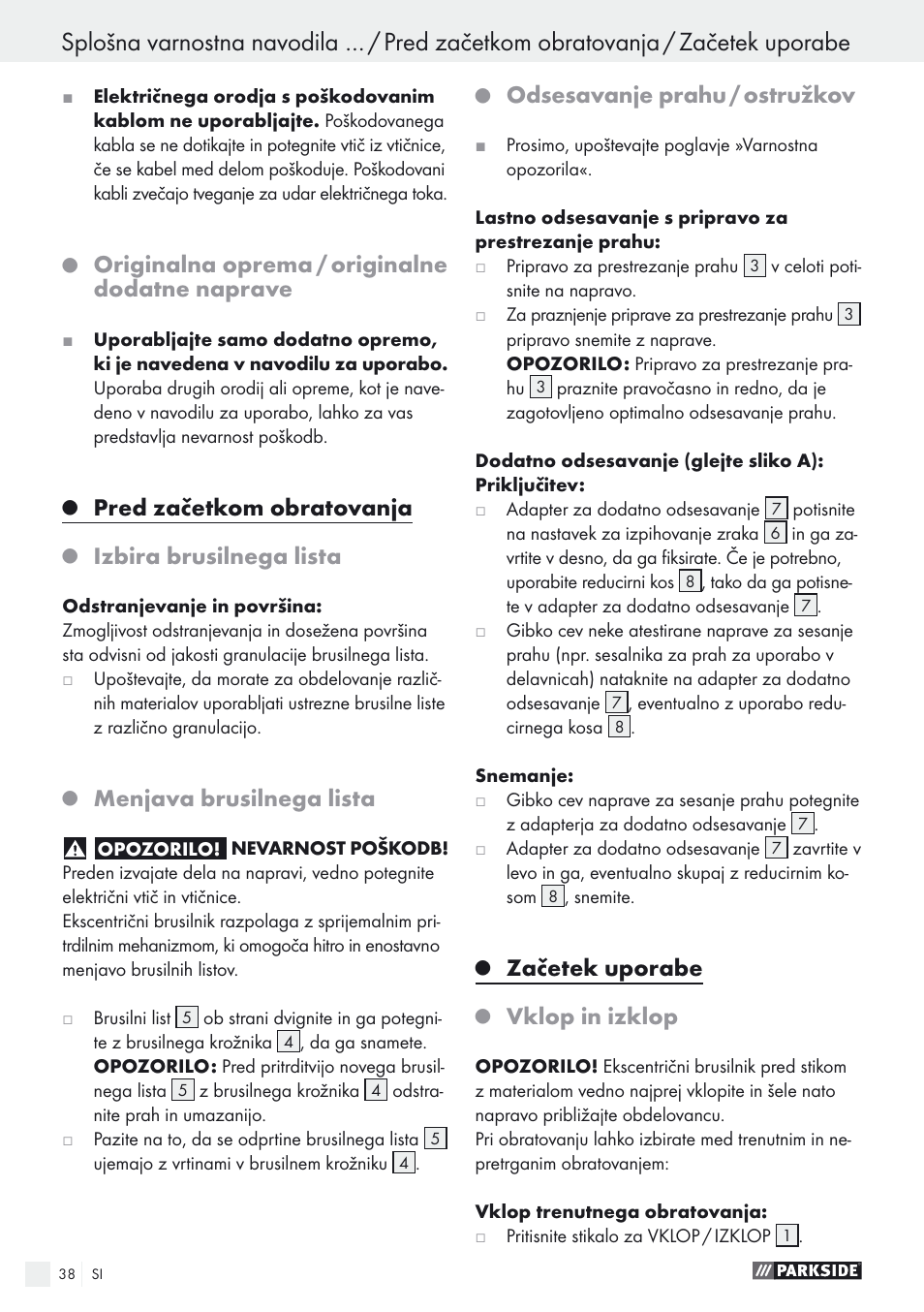 Originalna oprema / originalne dodatne naprave, Pred začetkom obratovanja, Izbira brusilnega lista | Menjava brusilnega lista, Odsesavanje prahu / ostružkov, Začetek uporabe, Vklop in izklop | Parkside PEXS 270 A1 User Manual | Page 38 / 68