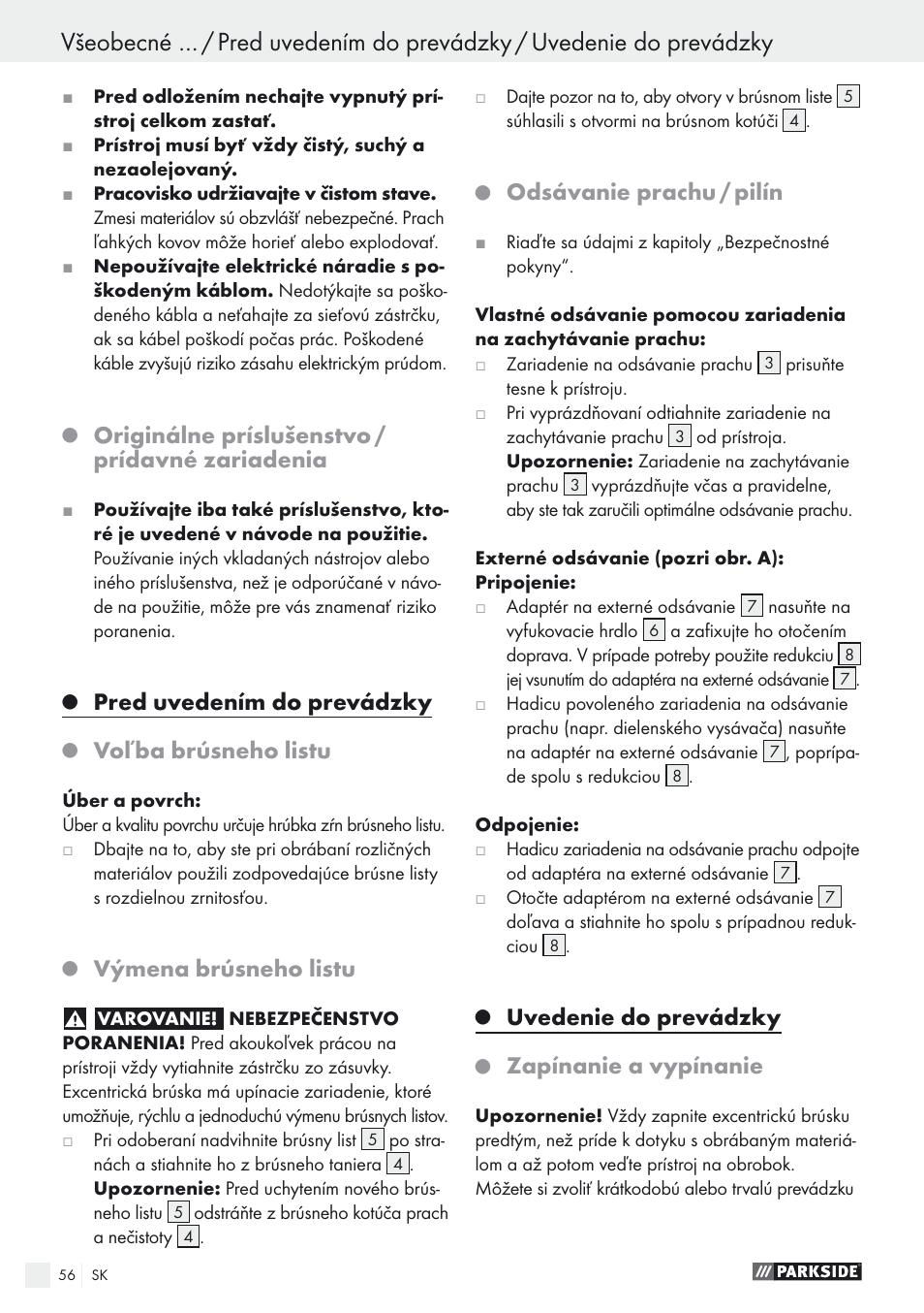 Originálne príslušenstvo / prídavné zariadenia, Pred uvedením do prevádzky, Voľba brúsneho listu | Výmena brúsneho listu, Odsávanie prachu / pilín, Uvedenie do prevádzky, Zapínanie a vypínanie | Parkside PEXS 270 A1 User Manual | Page 56 / 68