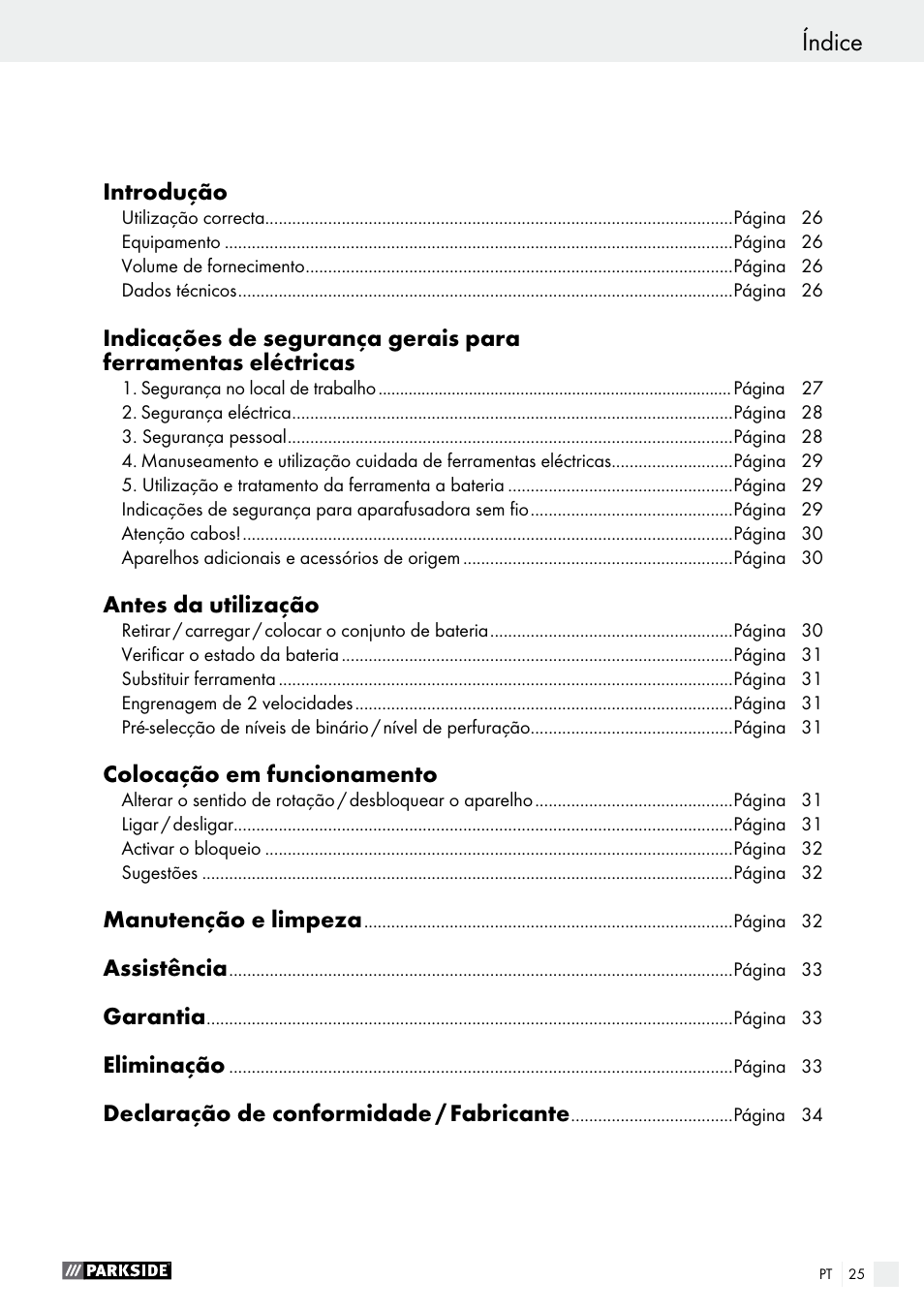 Índice, Introdução, Antes da utilização | Colocação em funcionamento, Manutenção e limpeza, Assistência, Garantia, Eliminação, Declaração de conformidade / fabricante | Parkside PABS 10.8 A1 User Manual | Page 25 / 55