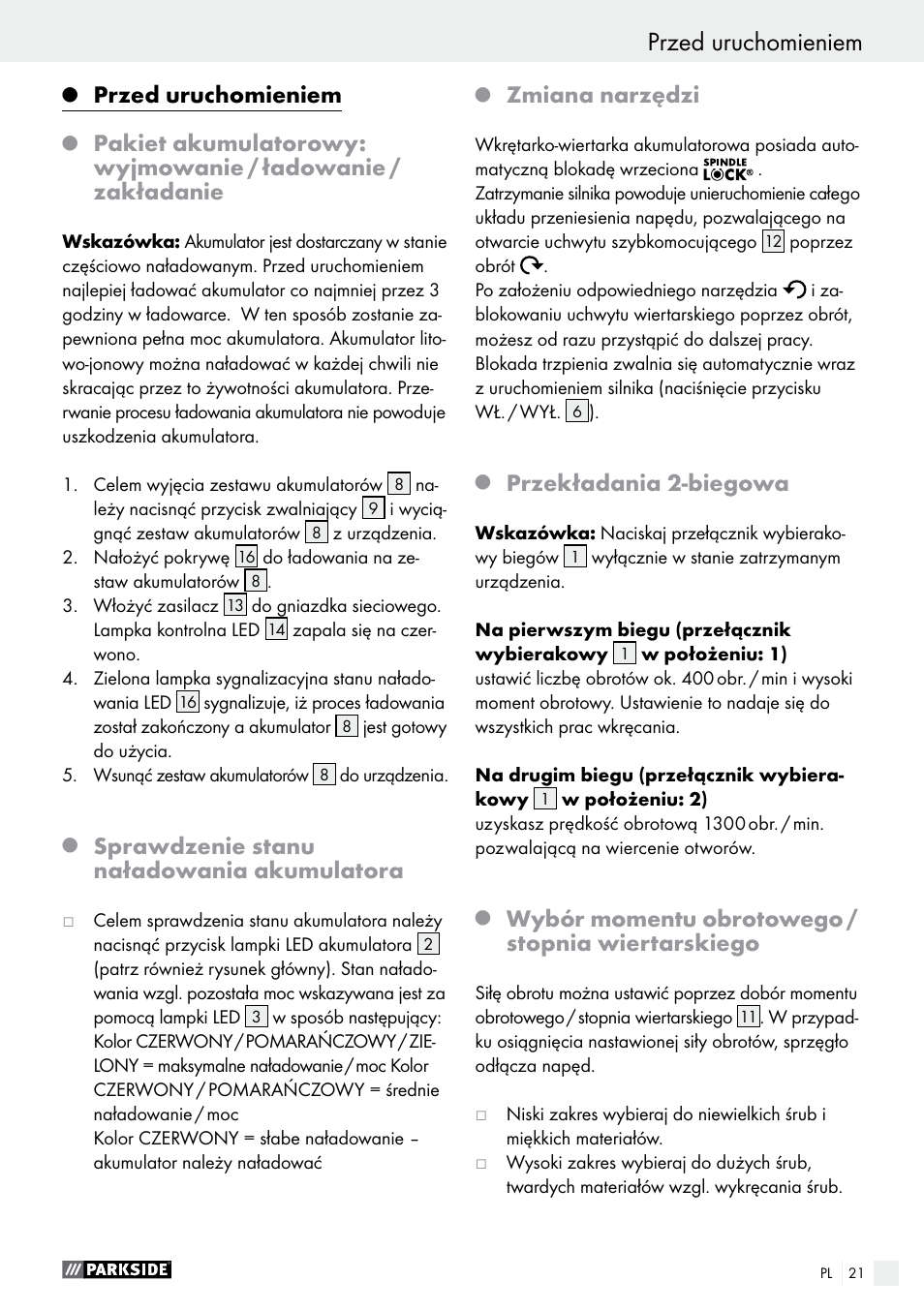 Przed uruchomieniem, Sprawdzenie stanu naładowania akumulatora, Zmiana narzędzi | Przekładania 2-biegowa, Wybór momentu obrotowego / stopnia wiertarskiego | Parkside PABS 10.8 A1 User Manual | Page 21 / 75