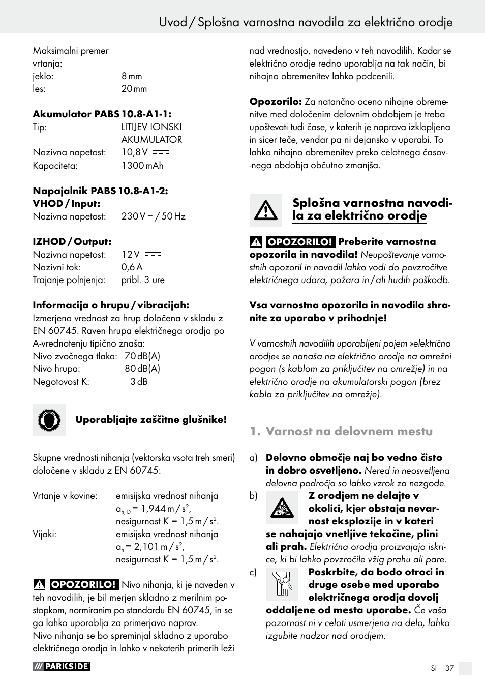 Splošna varnostna navodi- la za električno orodje, Varnost na delovnem mestu | Parkside PABS 10.8 A1 User Manual | Page 37 / 75