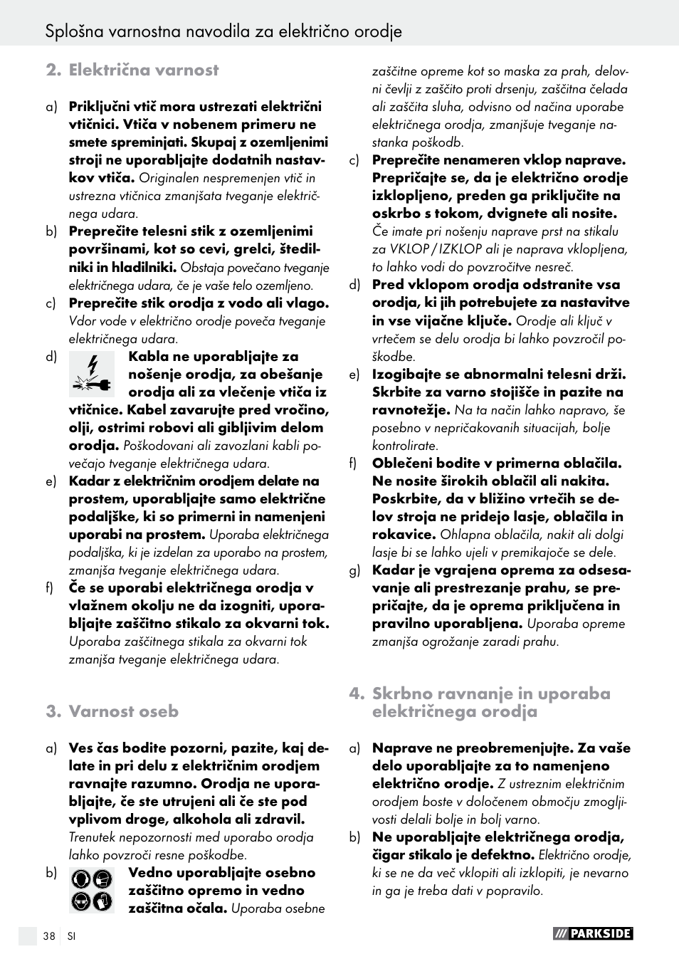Splošna varnostna navodila za električno orodje, Električna varnost, Varnost oseb | Skrbno ravnanje in uporaba električnega orodja | Parkside PABS 10.8 A1 User Manual | Page 38 / 75