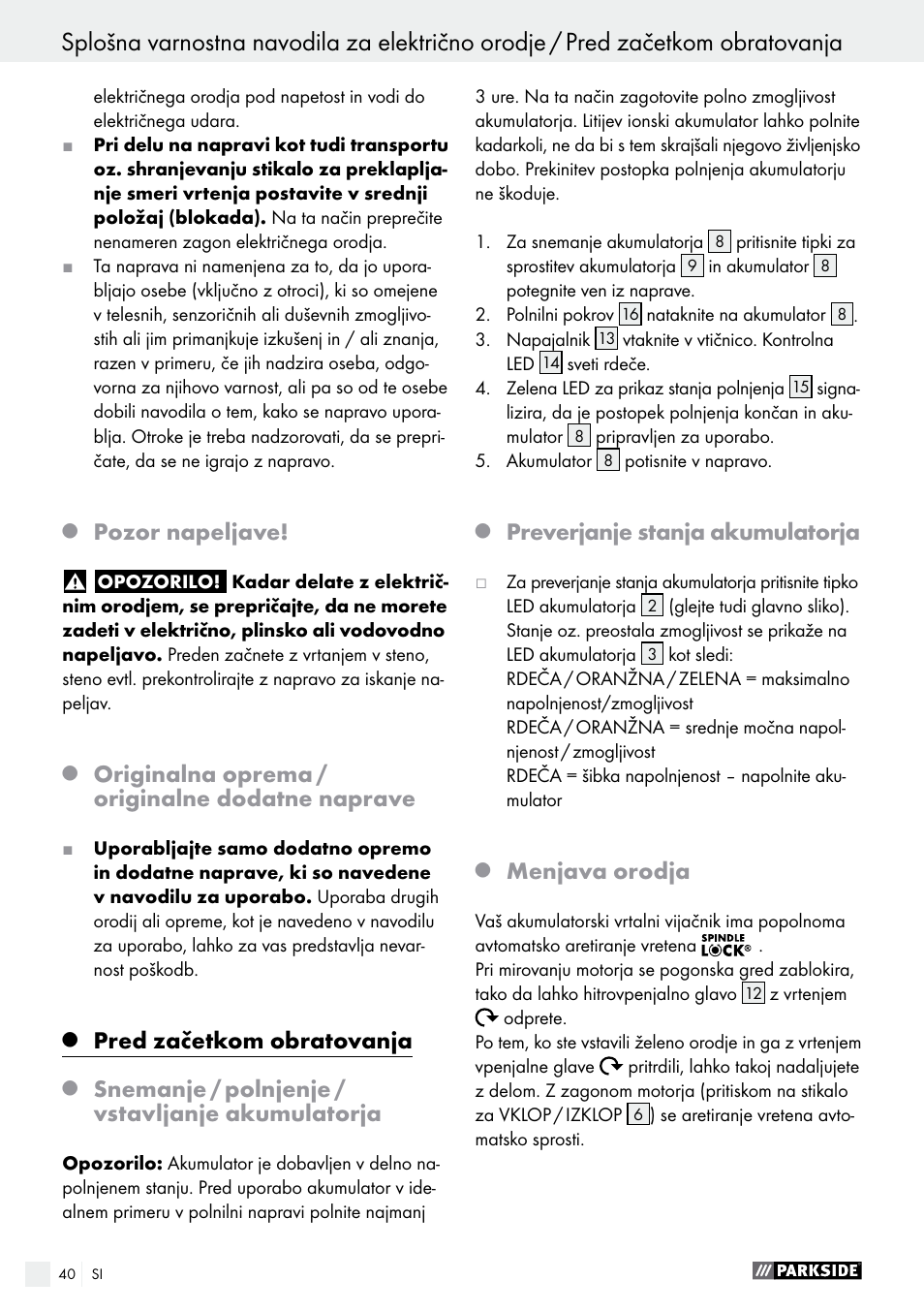 Pozor napeljave, Originalna oprema / originalne dodatne naprave, Pred začetkom obratovanja | Snemanje / polnjenje / vstavljanje akumulatorja, Preverjanje stanja akumulatorja, Menjava orodja | Parkside PABS 10.8 A1 User Manual | Page 40 / 75
