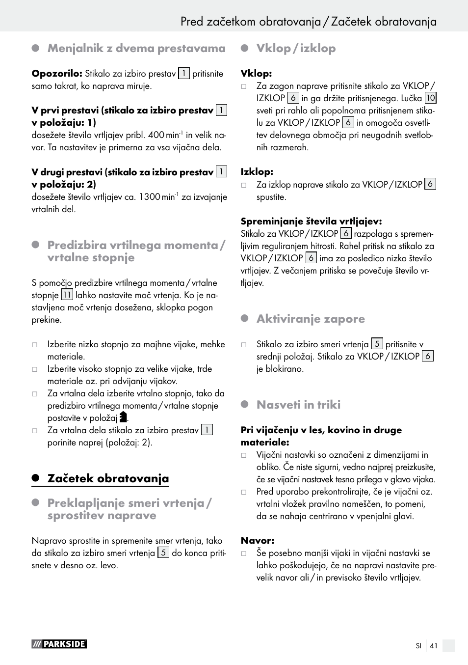Pred začetkom obratovanja / začetek obratovanja, Menjalnik z dvema prestavama, Predizbira vrtilnega momenta / vrtalne stopnje | Začetek obratovanja, Preklapljanje smeri vrtenja / sprostitev naprave, Vklop / izklop, Aktiviranje zapore, Nasveti in triki | Parkside PABS 10.8 A1 User Manual | Page 41 / 75