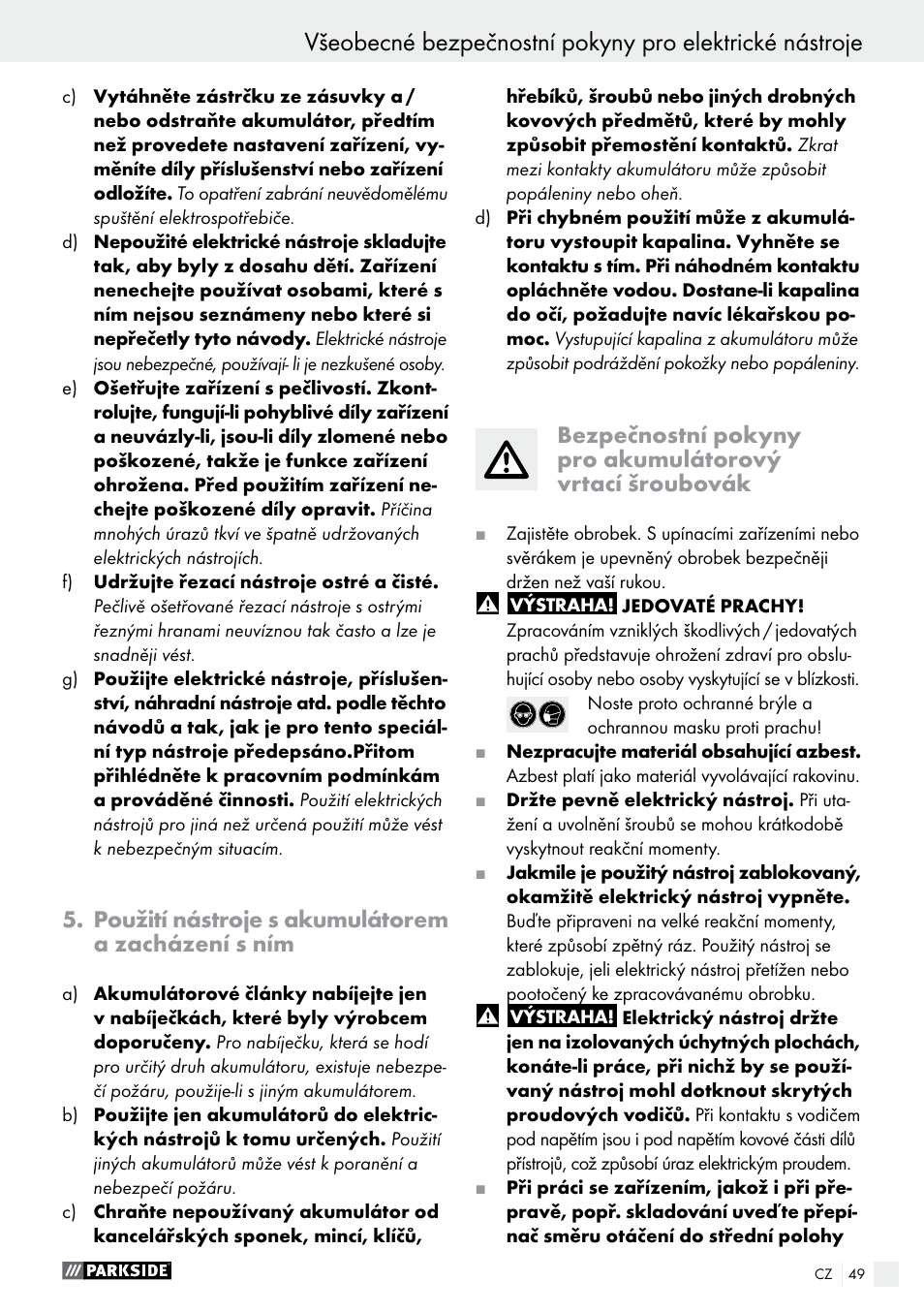 Použití nástroje s akumulátorem a zacházení s ním | Parkside PABS 10.8 A1 User Manual | Page 49 / 75