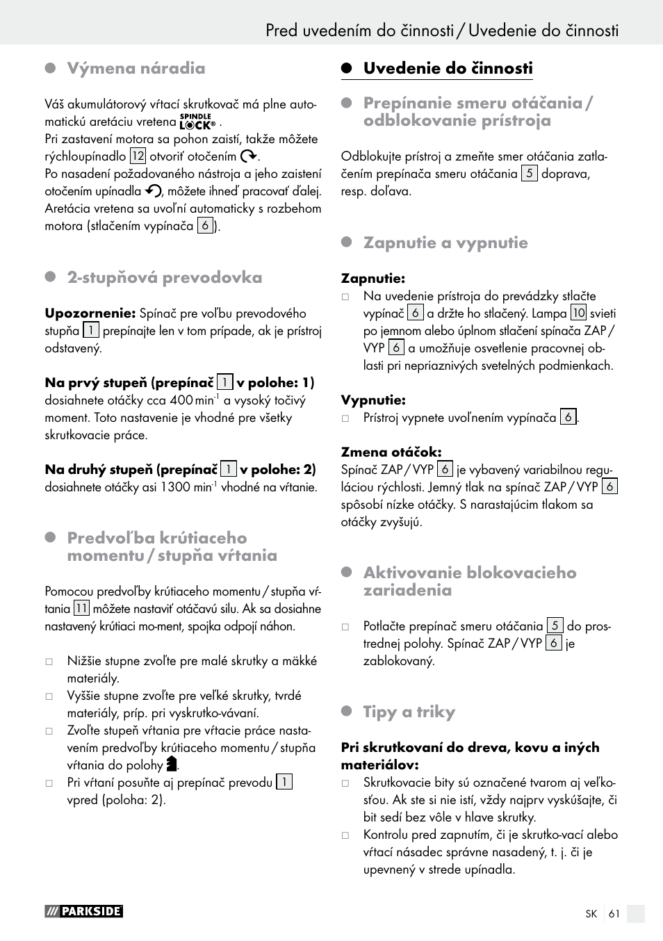 Pred uvedením do činnosti / uvedenie do činnosti, Výmena náradia, Stupňová prevodovka | Predvoľba krútiaceho momentu / stupňa vŕtania, Uvedenie do činnosti, Prepínanie smeru otáčania / odblokovanie prístroja, Zapnutie a vypnutie, Aktivovanie blokovacieho zariadenia, Tipy a triky | Parkside PABS 10.8 A1 User Manual | Page 61 / 75