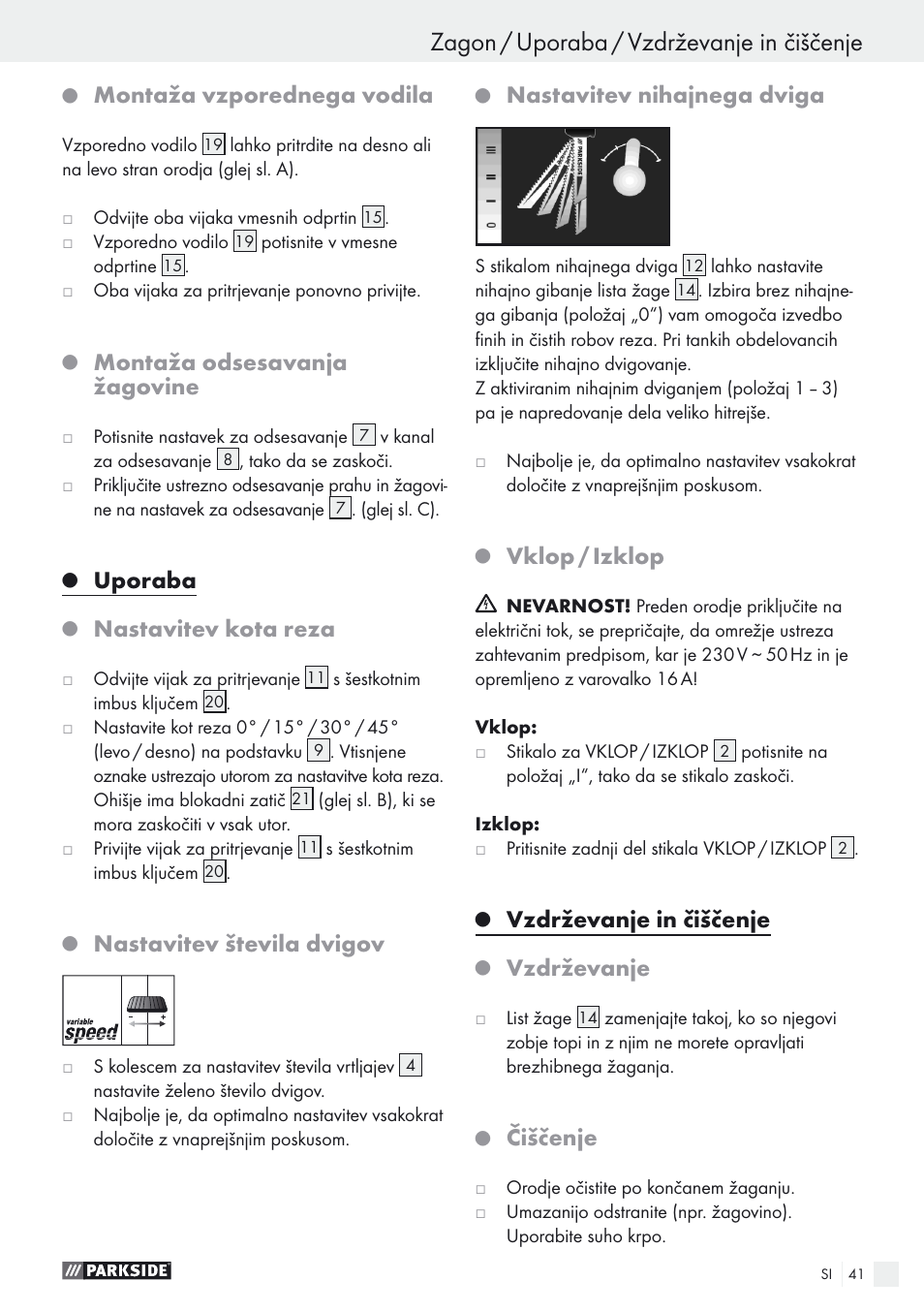 Zagon / uporaba / vzdrževanje in čiščenje, Montaža vzporednega vodila, Montaža odsesavanja žagovine | Uporaba, Nastavitev kota reza, Nastavitev števila dvigov, Nastavitev nihajnega dviga, Vklop / izklop, Vzdrževanje in čiščenje, Vzdrževanje | Parkside PSTK 730 A1 User Manual | Page 41 / 76