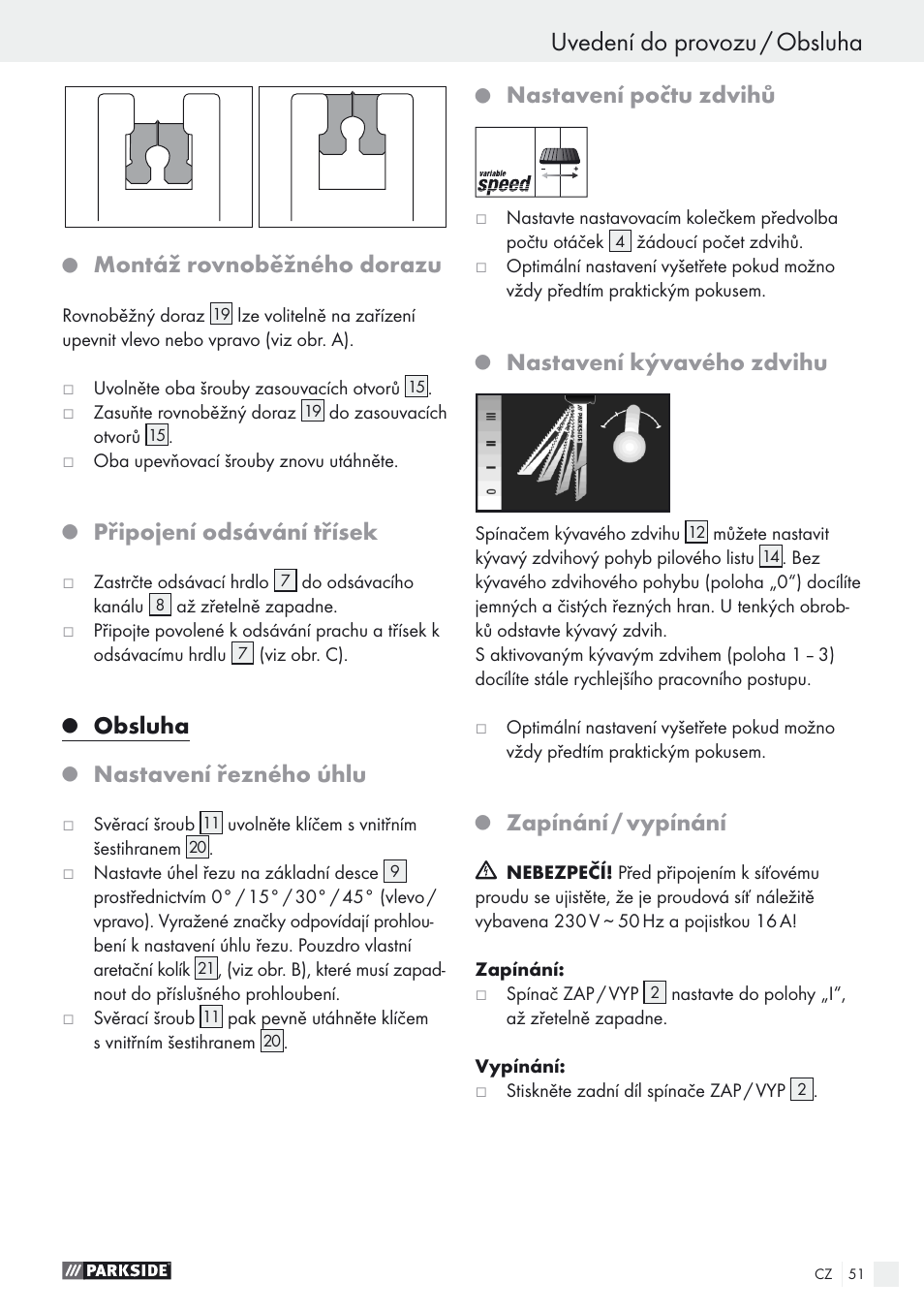 Uvedení do provozu / obsluha, Montáž rovnoběžného dorazu, Připojení odsávání třísek | Obsluha, Nastavení řezného úhlu, Nastavení počtu zdvihů, Nastavení kývavého zdvihu, Zapínání / vypínání | Parkside PSTK 730 A1 User Manual | Page 51 / 76