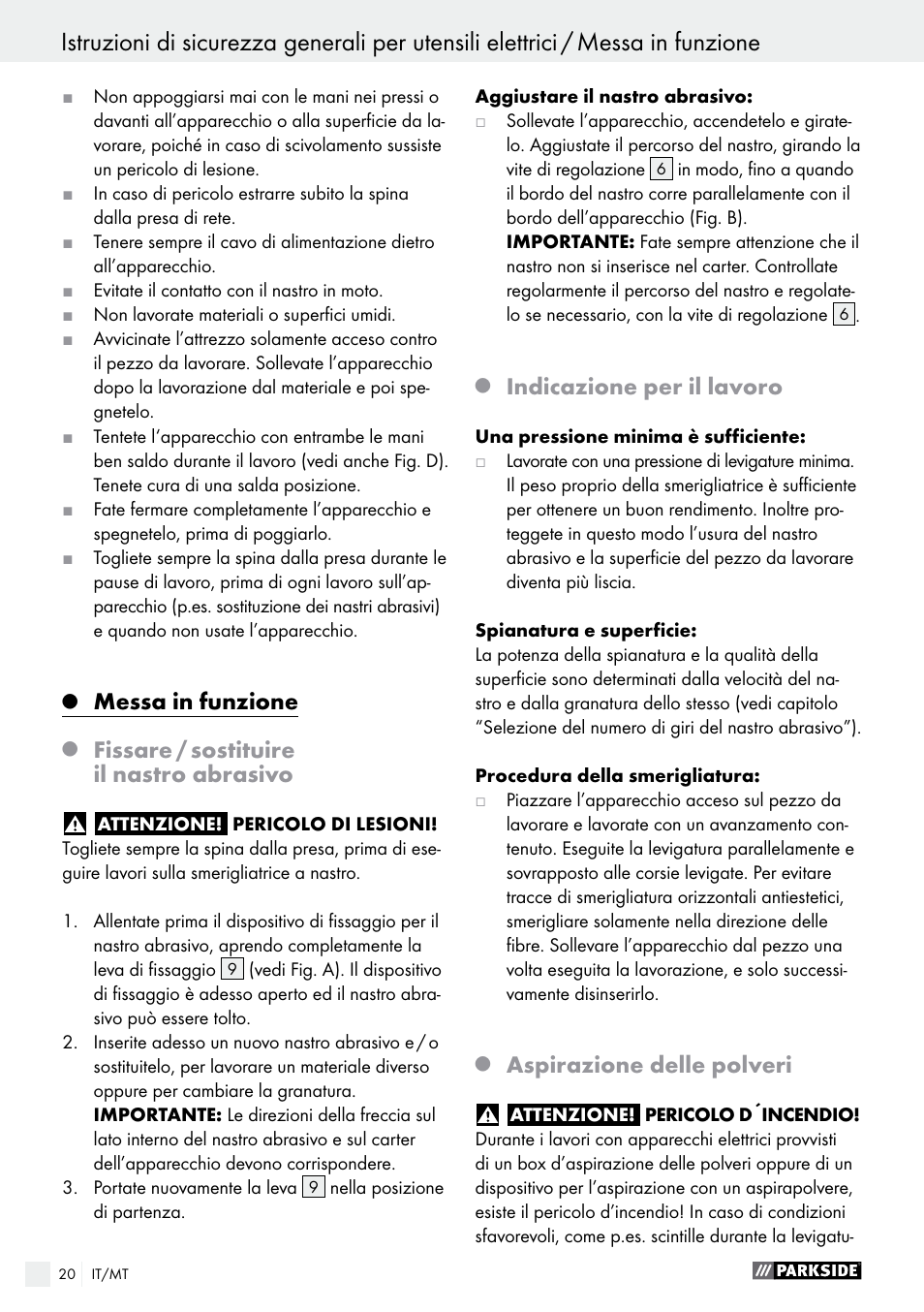 Messa in funzione, Fissare / sostituire il nastro abrasivo, Indicazione per il lavoro | Aspirazione delle polveri | Parkside PBS 900 A1 User Manual | Page 20 / 55