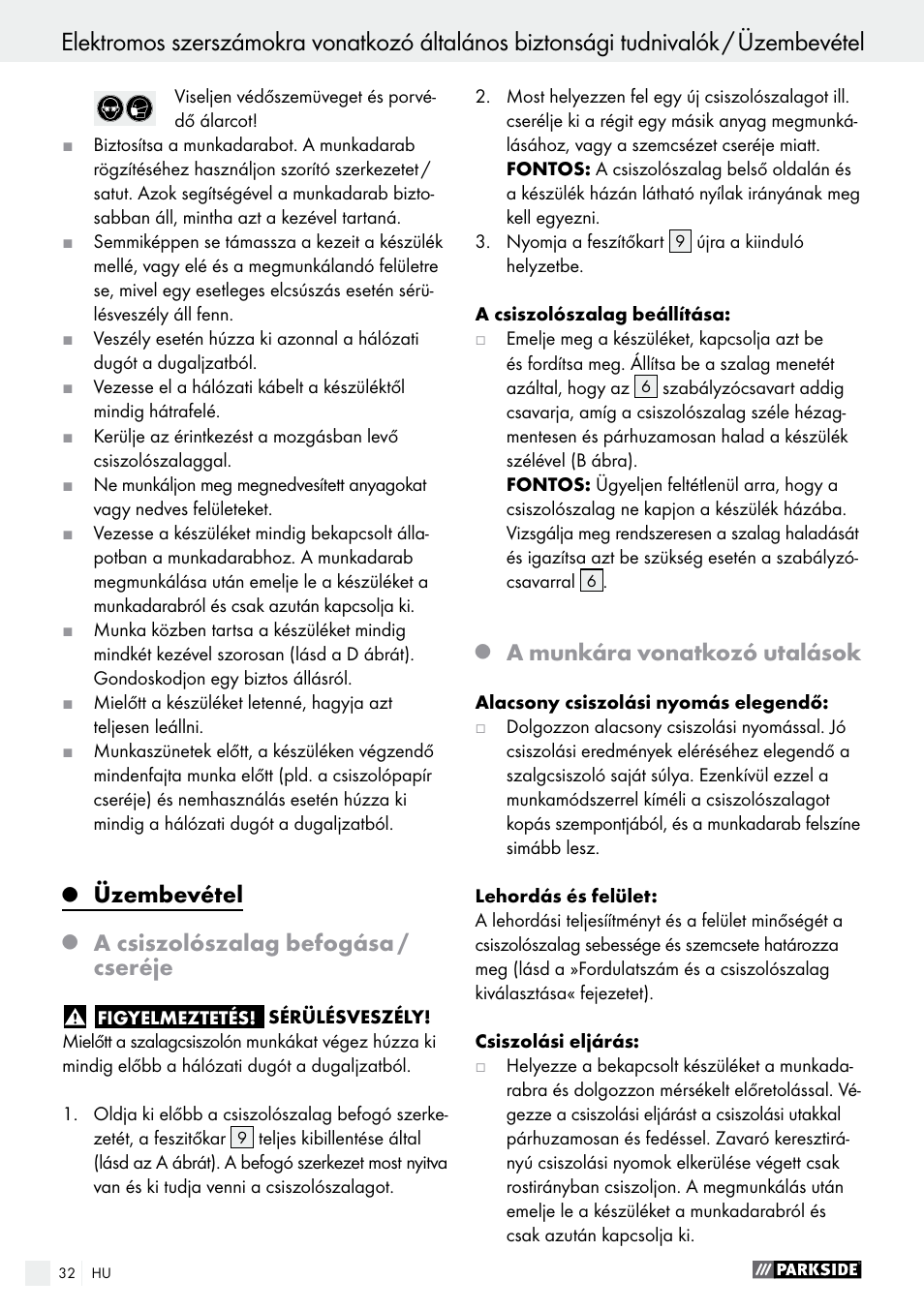 Üzembevétel, A csiszolószalag befogása / cseréje, A munkára vonatkozó utalások | Parkside PBS 900 A1 User Manual | Page 32 / 79