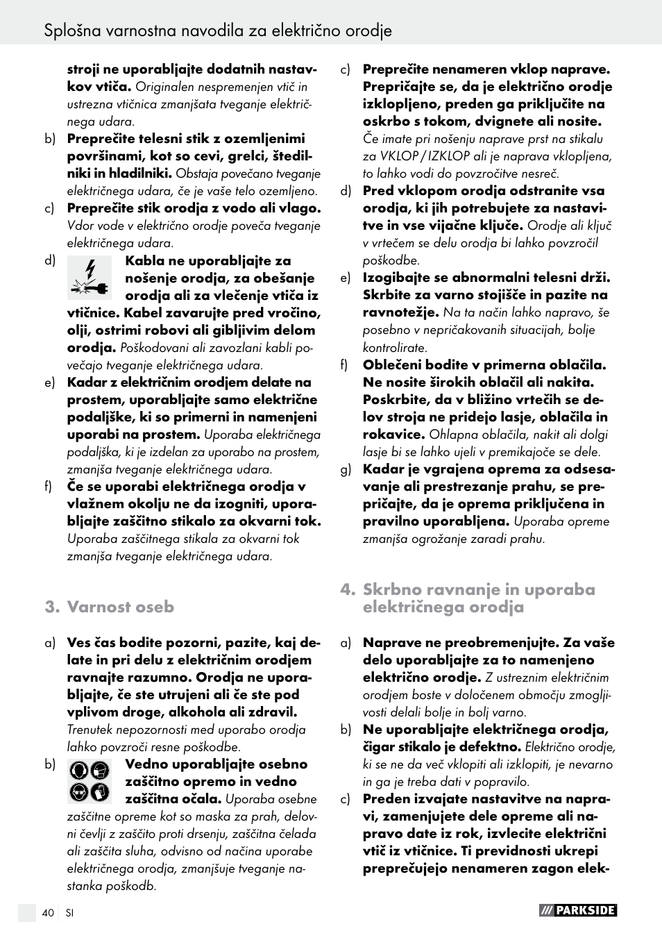 Splošna varnostna navodila za električno orodje, Varnost oseb, Skrbno ravnanje in uporaba električnega orodja | Parkside PBS 900 A1 User Manual | Page 40 / 79