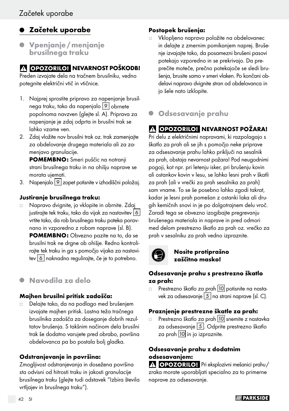 Začetek uporabe, Vpenjanje / menjanje brusilnega traku, Navodila za delo | Odsesavanje prahu | Parkside PBS 900 A1 User Manual | Page 42 / 79