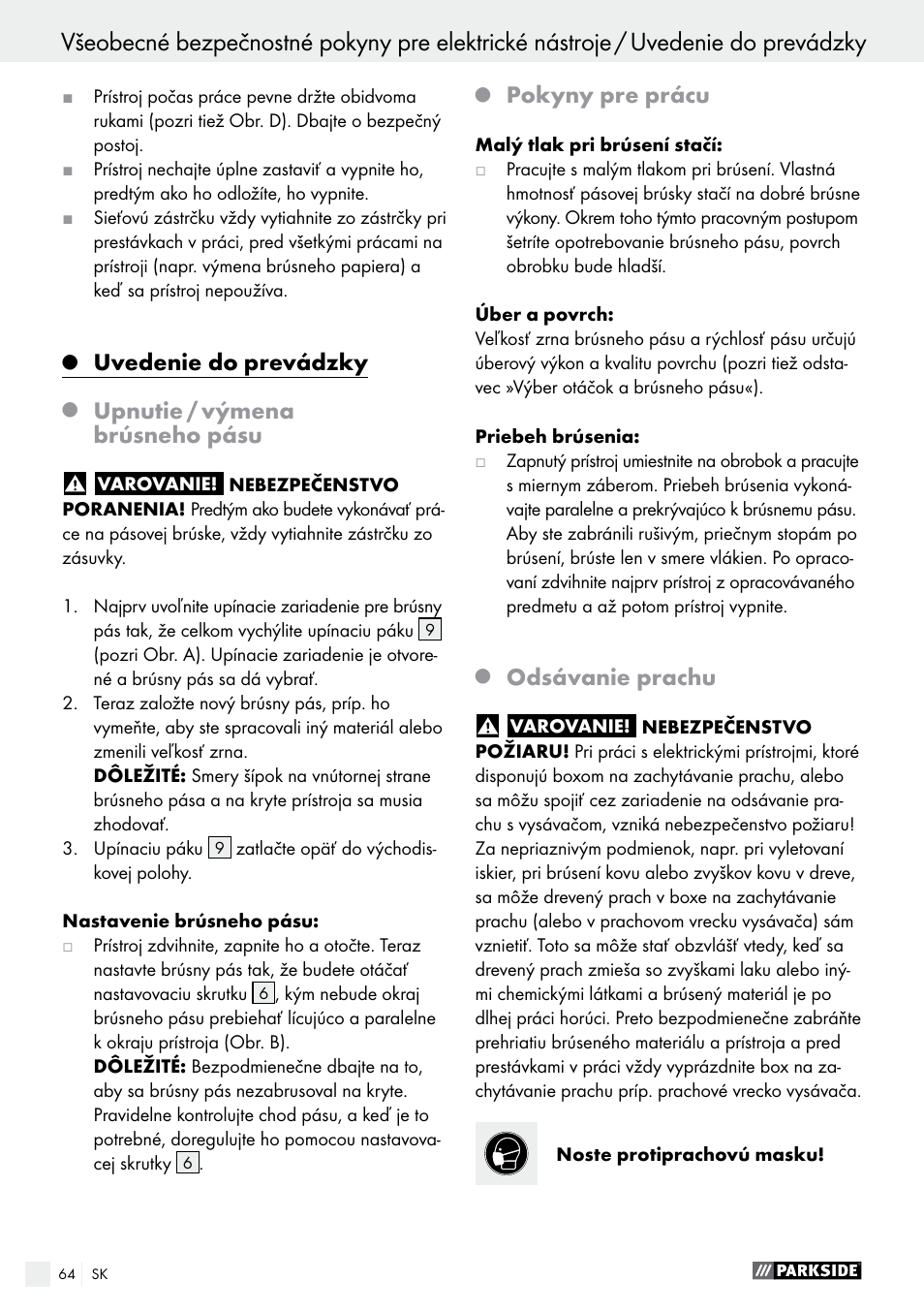 Uvedenie do prevádzky, Upnutie / výmena brúsneho pásu, Pokyny pre prácu | Odsávanie prachu | Parkside PBS 900 A1 User Manual | Page 64 / 79