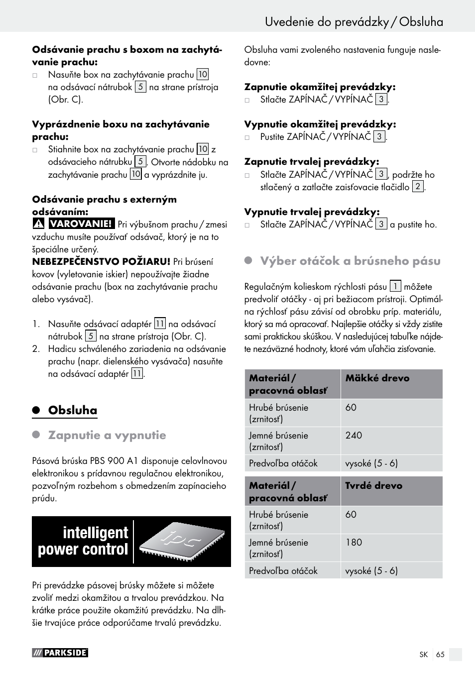 Uvedenie do prevádzky / obsluha, Obsluha, Zapnutie a vypnutie | Výber otáčok a brúsneho pásu | Parkside PBS 900 A1 User Manual | Page 65 / 79