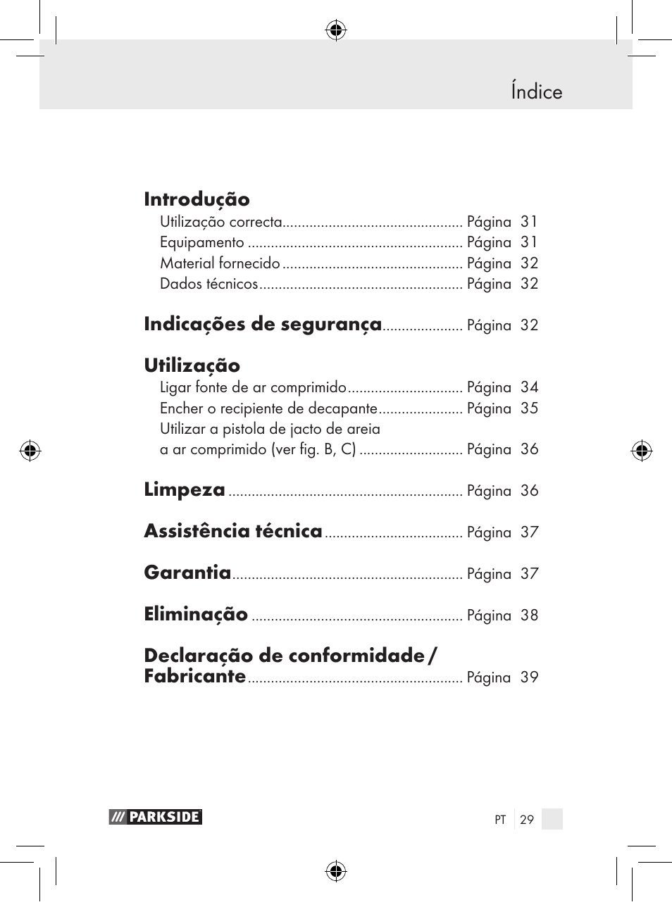 Índice, Introdução, Indicações de segurança | Utilização, Limpeza, Assistência técnica, Garantia, Eliminação, Declaração de conformidade / fabricante | Parkside PDSP 1000 A1 User Manual | Page 29 / 65