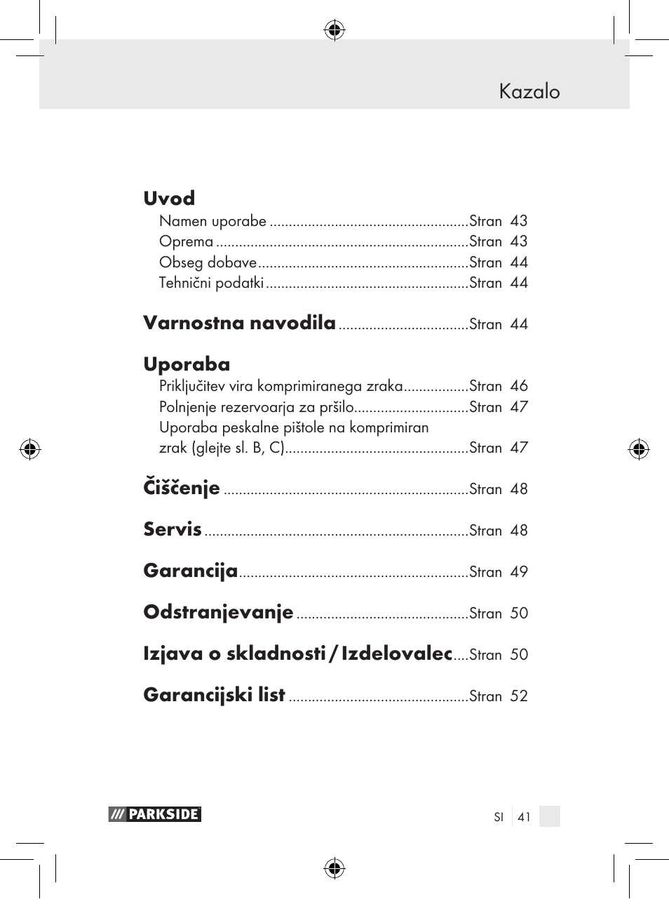 Kazalo, Uvod, Varnostna navodila | Uporaba, Čiščenje, Servis, Garancija, Odstranjevanje, Izjava o skladnosti / izdelovalec, Garancijski list | Parkside PDSP 1000 A1 User Manual | Page 41 / 89