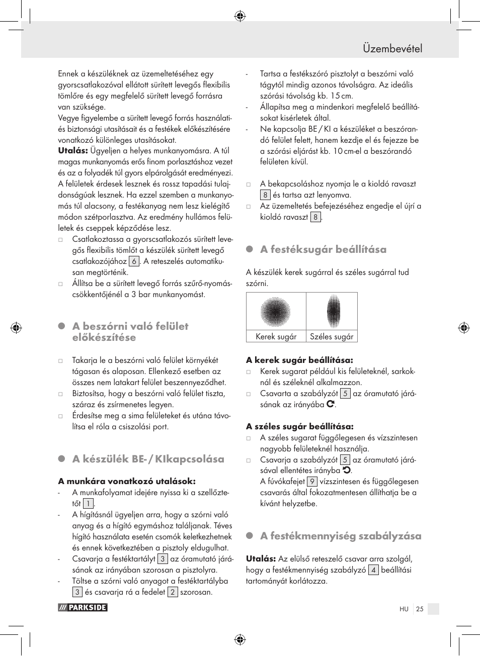 Üzembevétel, A beszórni való felület előkészítése, A készülék be- / kikapcsolása | A festéksugár beállítása, A festékmennyiség szabályzása | Parkside PDFP 500 A1 User Manual | Page 25 / 61