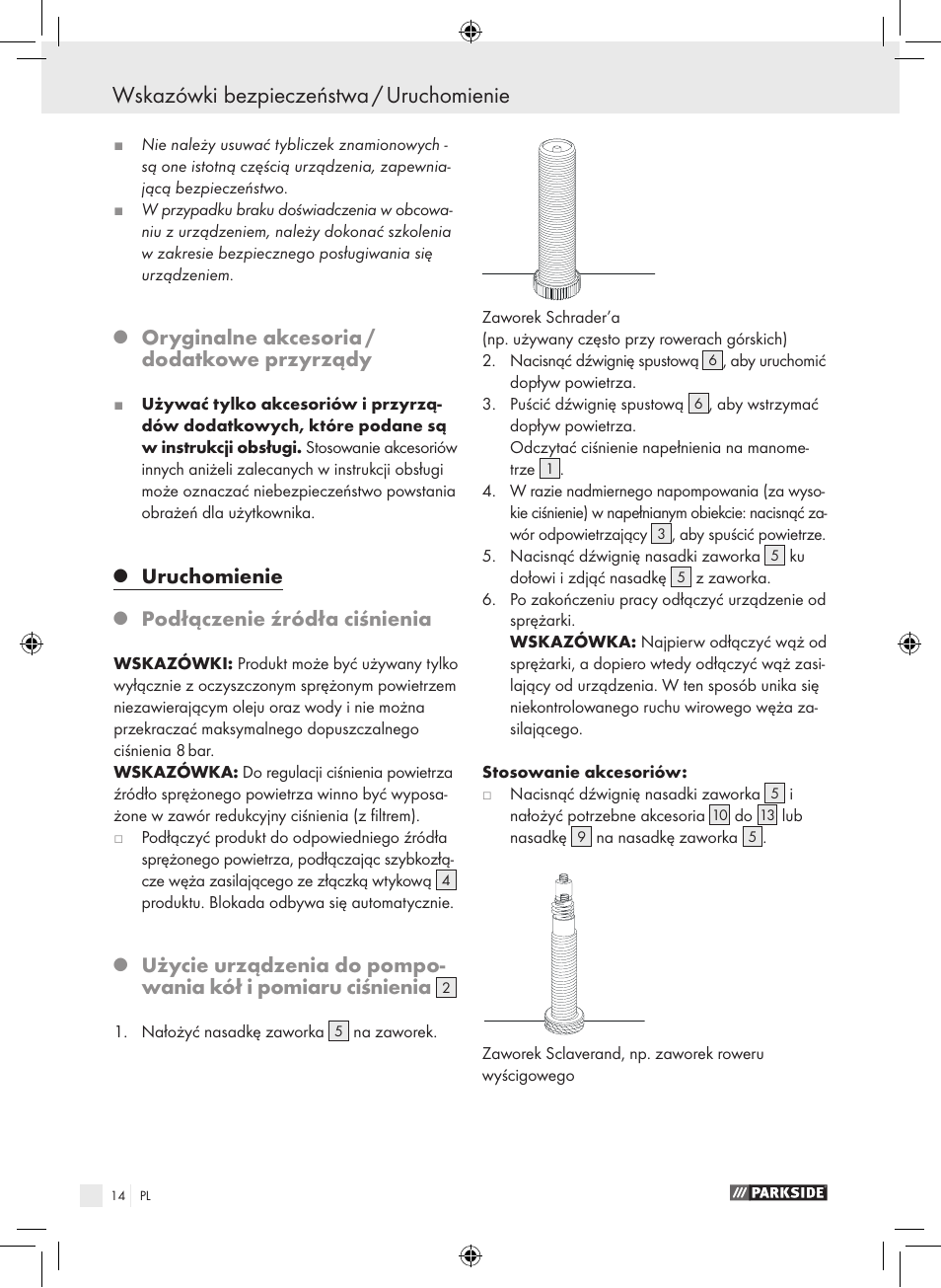 Wskazówki bezpieczeństwa / uruchomienie, Oryginalne akcesoria / dodatkowe przyrządy, Uruchomienie | Podłączenie źródła ciśnienia | Parkside PDSS A1 User Manual | Page 14 / 49